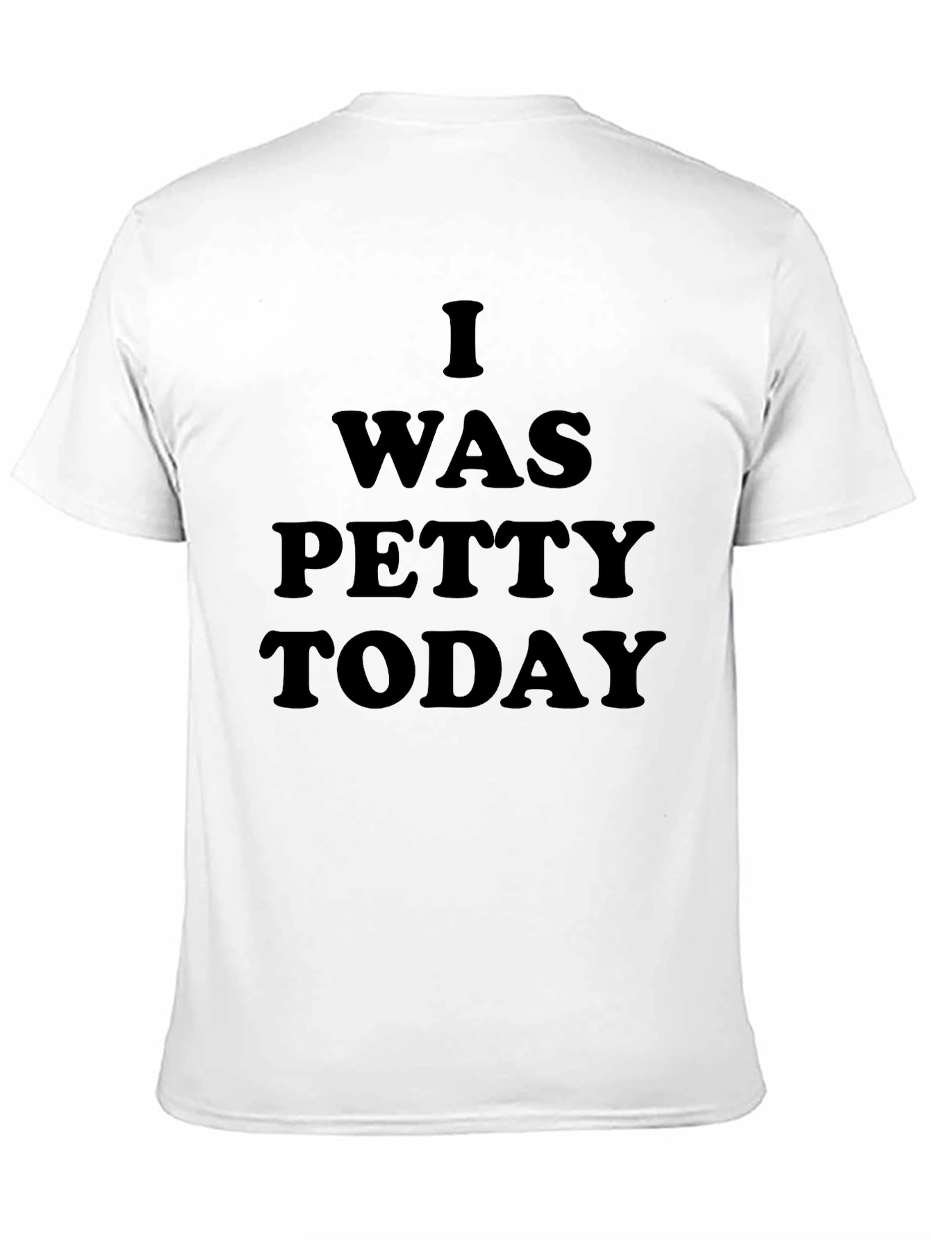 Black I Was Petty Today Black T-Shirt view 11