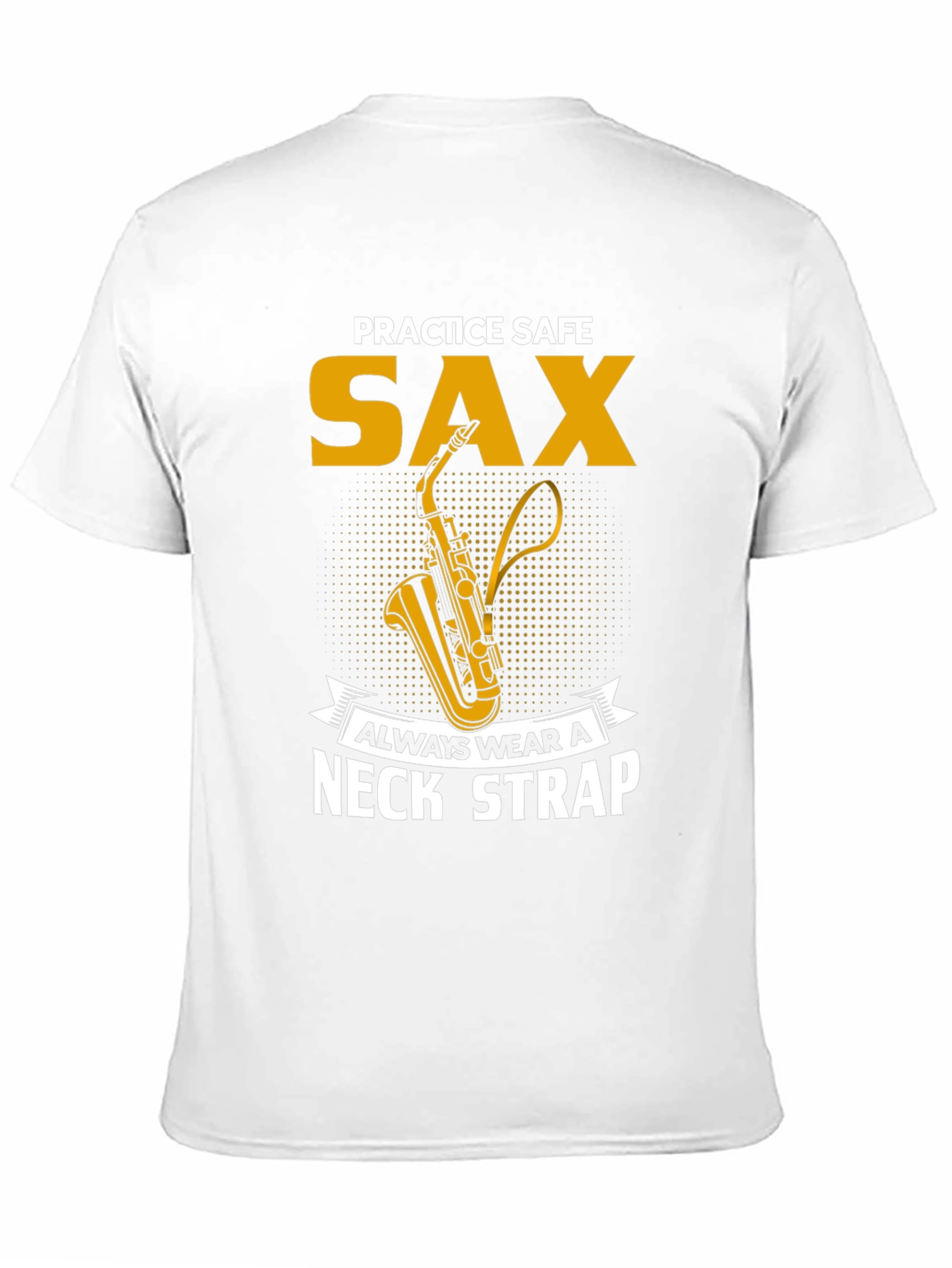 Black Practice Safe Sax T-Shirt - Always Wear a Neck Strap view 11