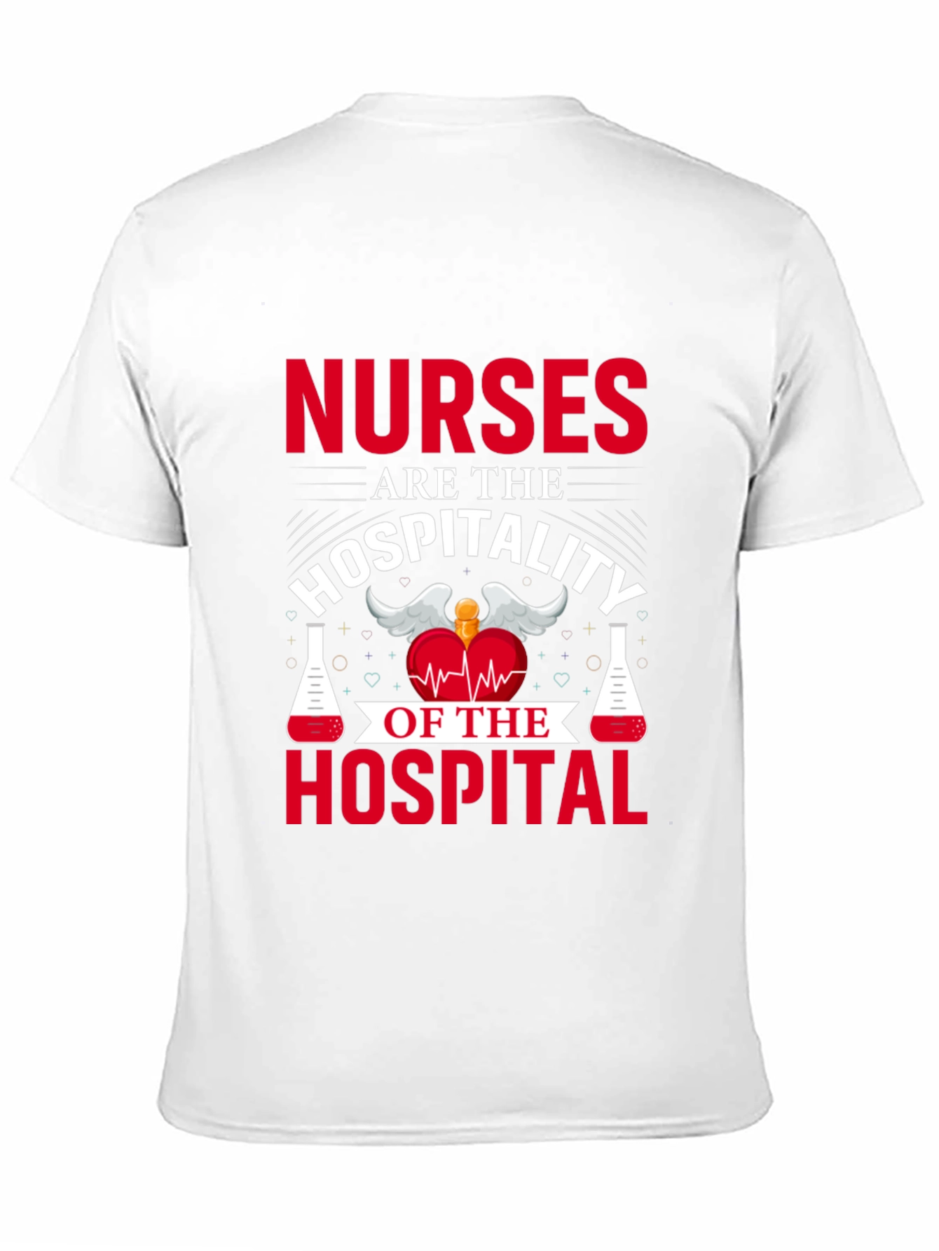 Nurses are the Hospitality T-Shirt - 11