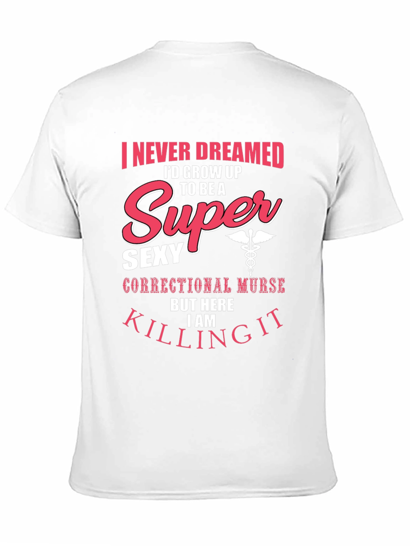 Black Super Sexy Correctional Nurse T-Shirt view 11