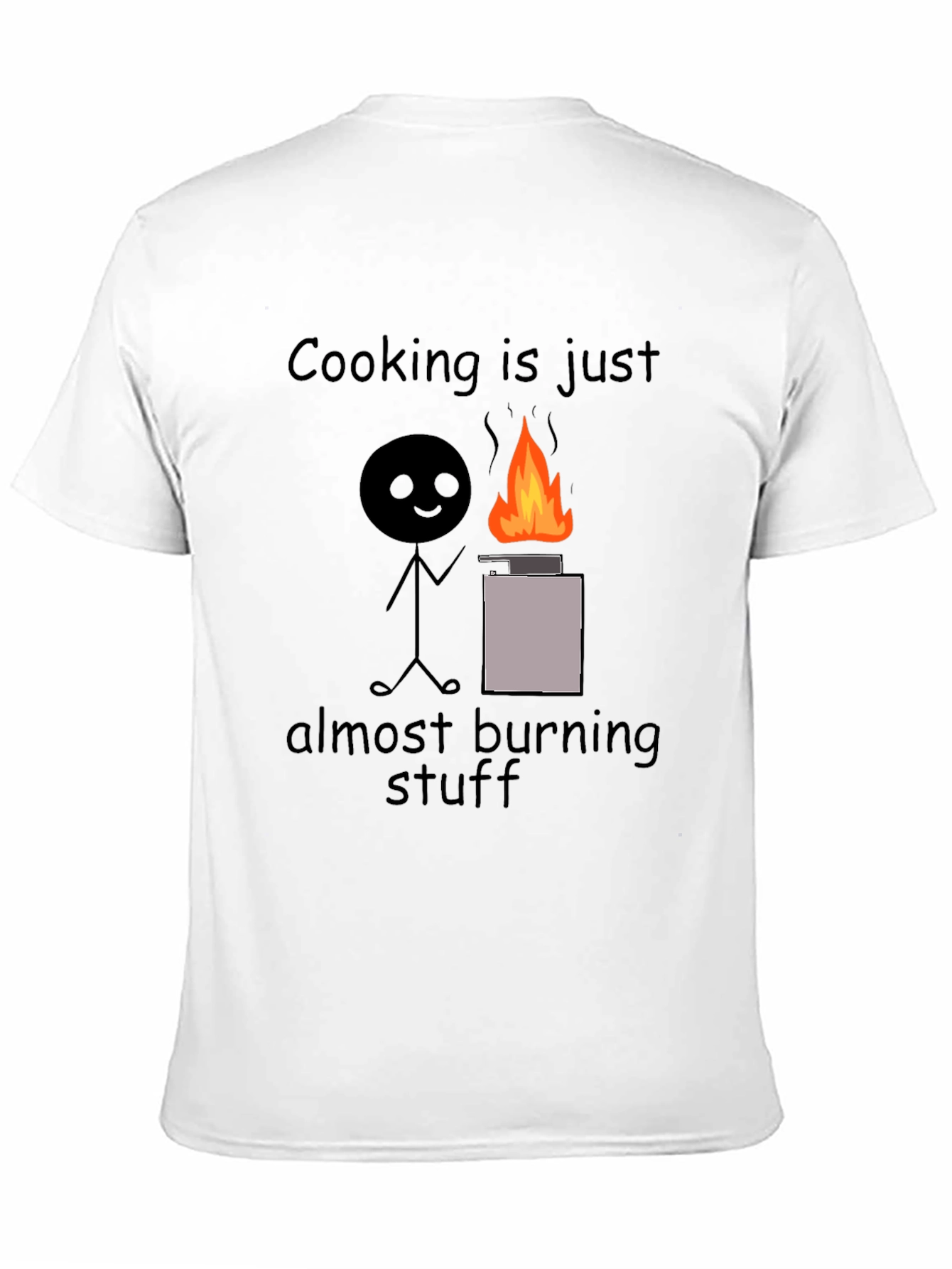 Black Cooking is Just Almost Burning Stuff T-Shirt view 11
