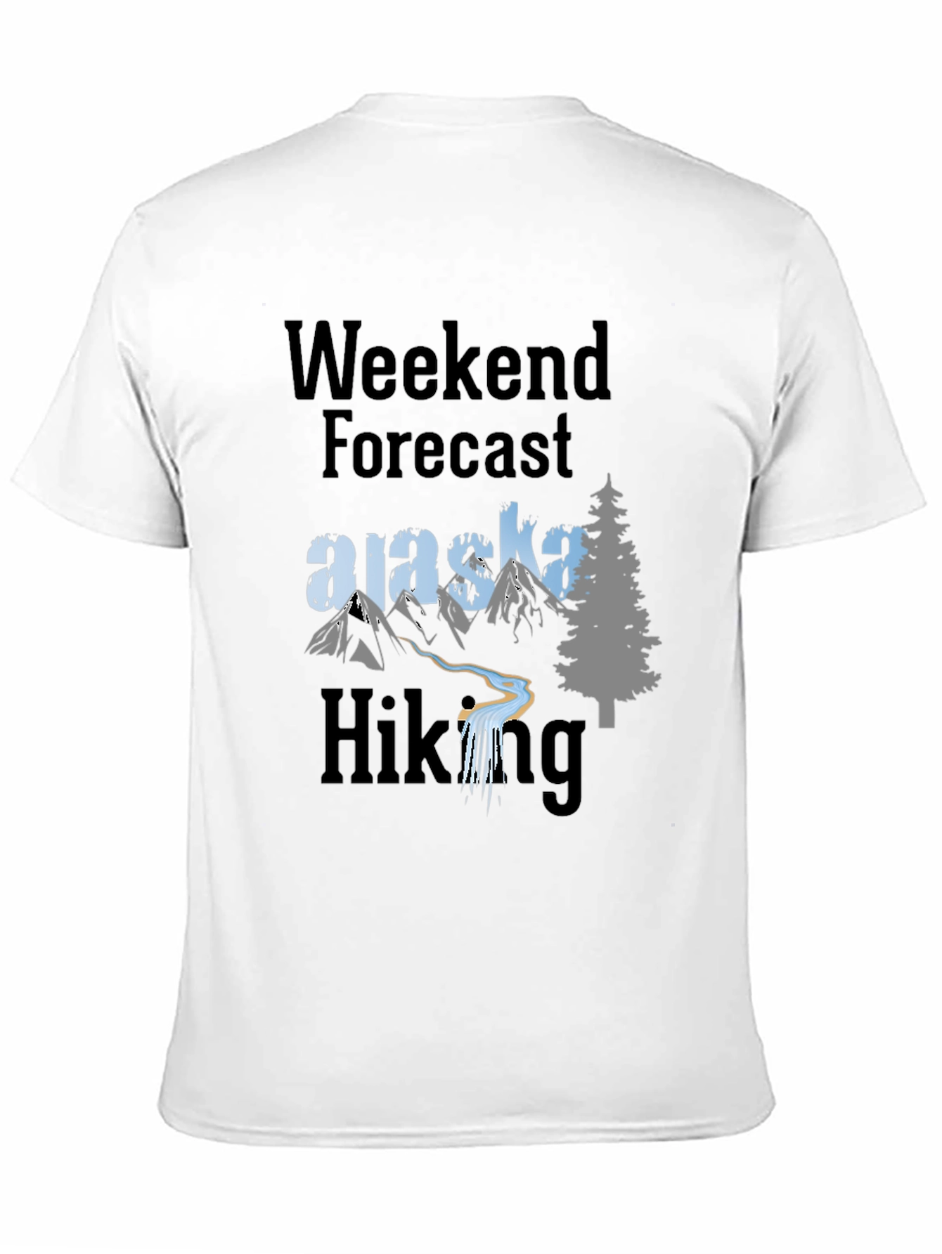 Alaska Hiking Weekend Forecast T-Shirt - 11