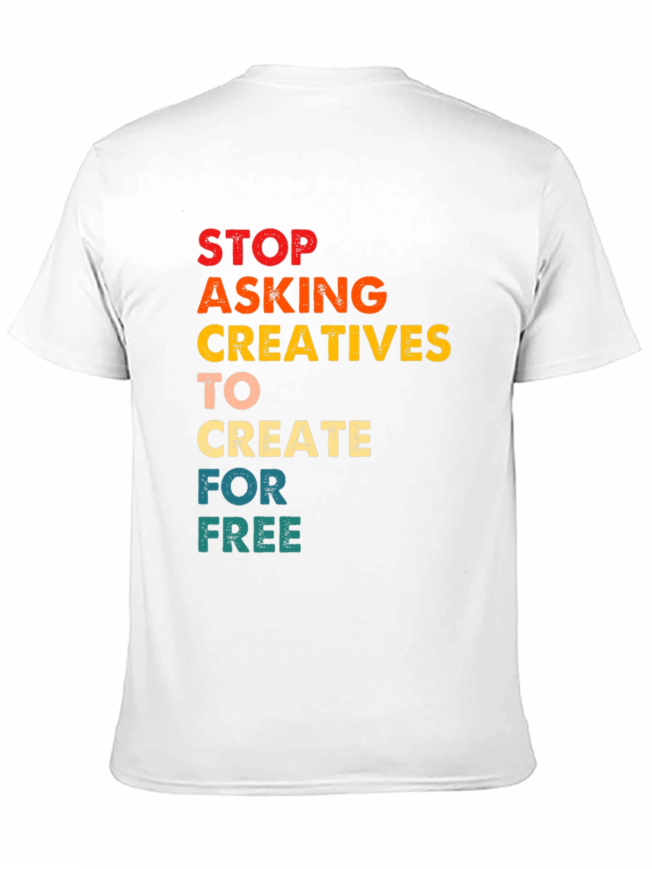 Black Creative Support T-Shirt:  Stop Asking for Free view 11