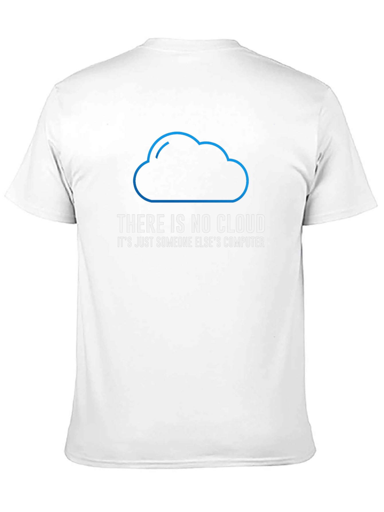 Black There is No Cloud Funny Tech T-Shirt view 11