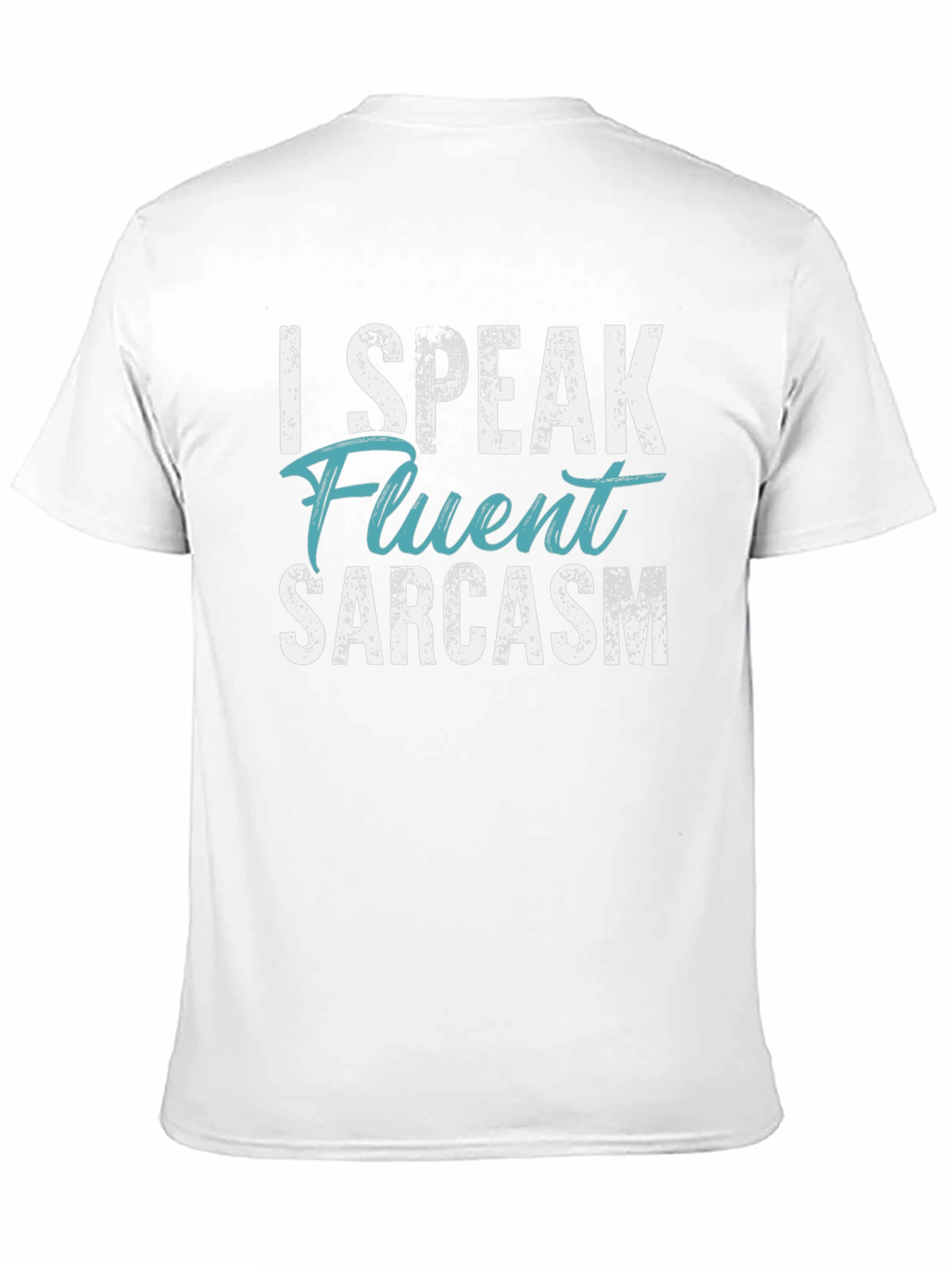 Black I Speak Fluent Sarcasm T-Shirt - Funny Novelty Tee view 11