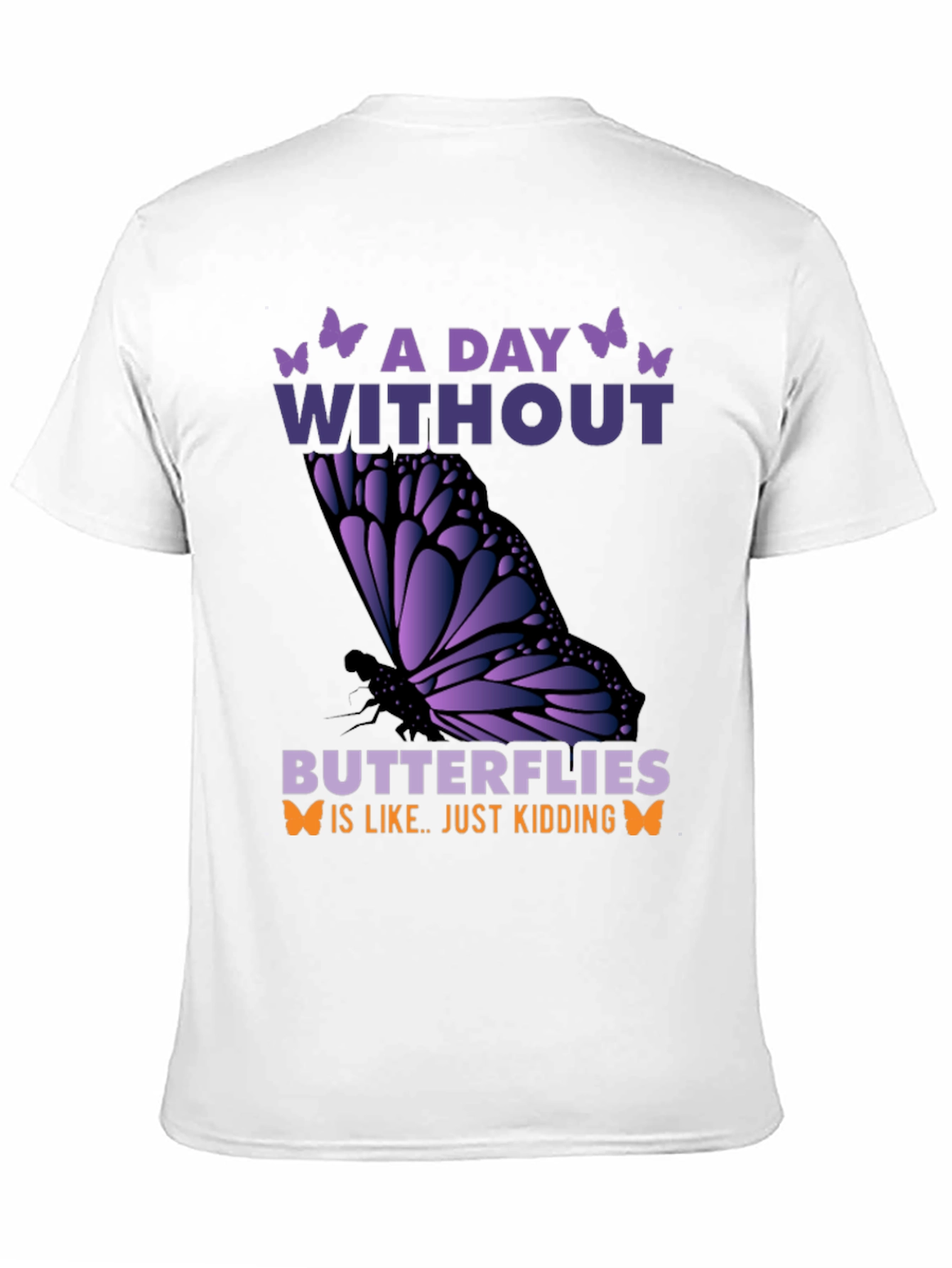 Black A Day Without Butterflies T-Shirt view 11