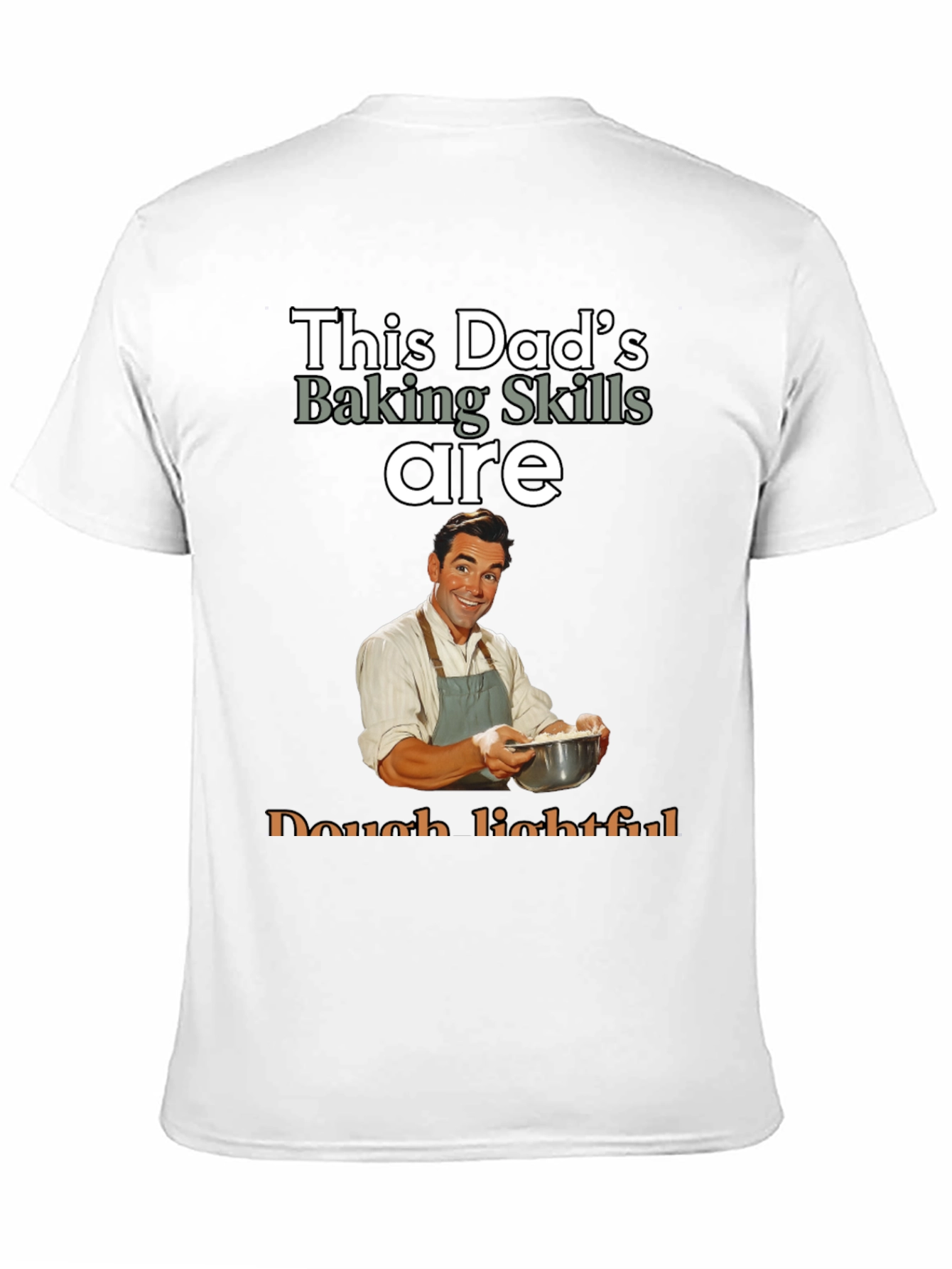 Black Dad's Baking Skills T-Shirt - Dough-lightful Funny Tee view 11
