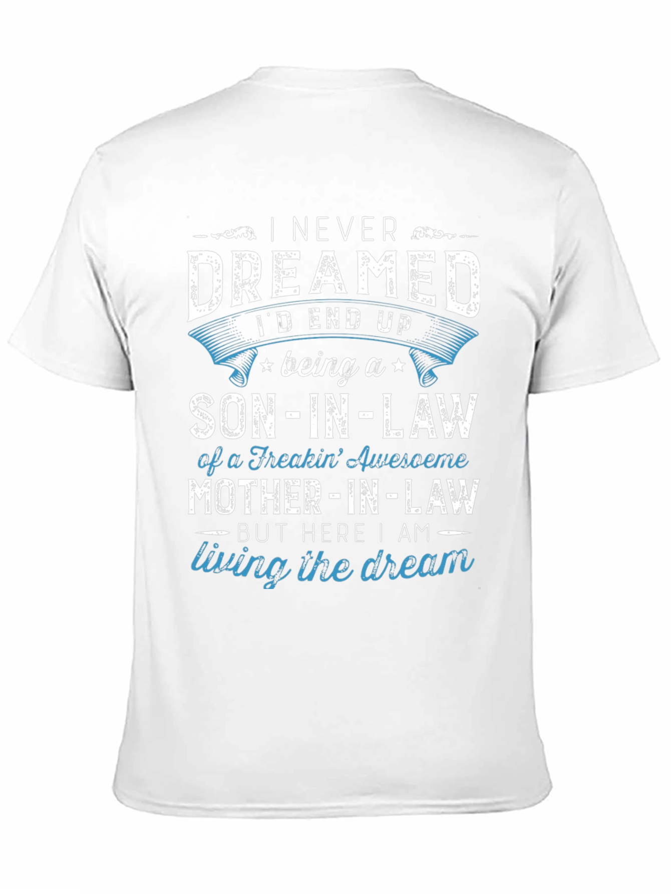 Black Son-in-Law T-Shirt - Living the Dream view 11