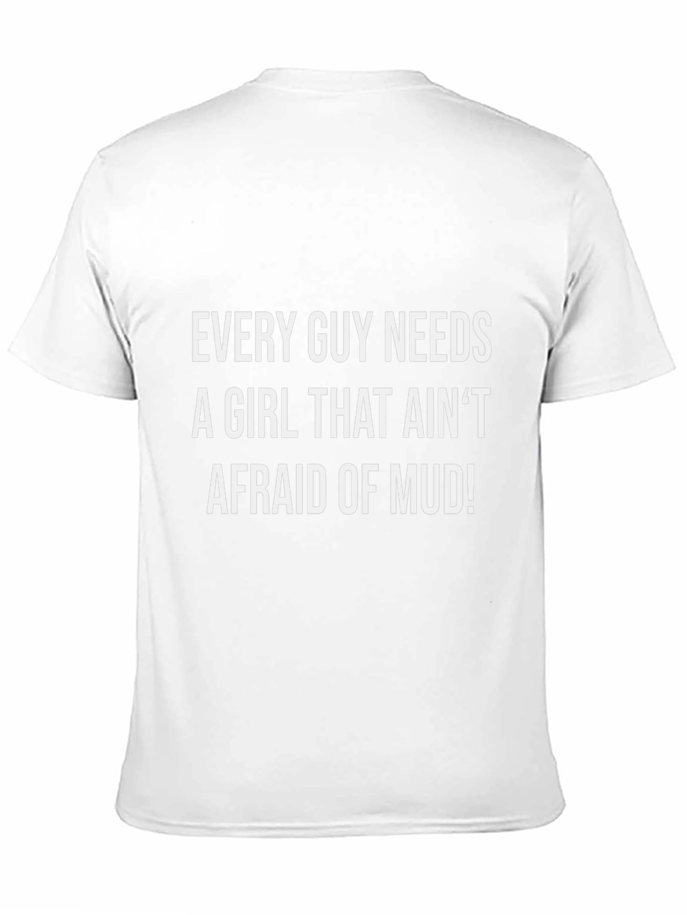 Black Every Guy Needs Mud Girl T-Shirt view 11