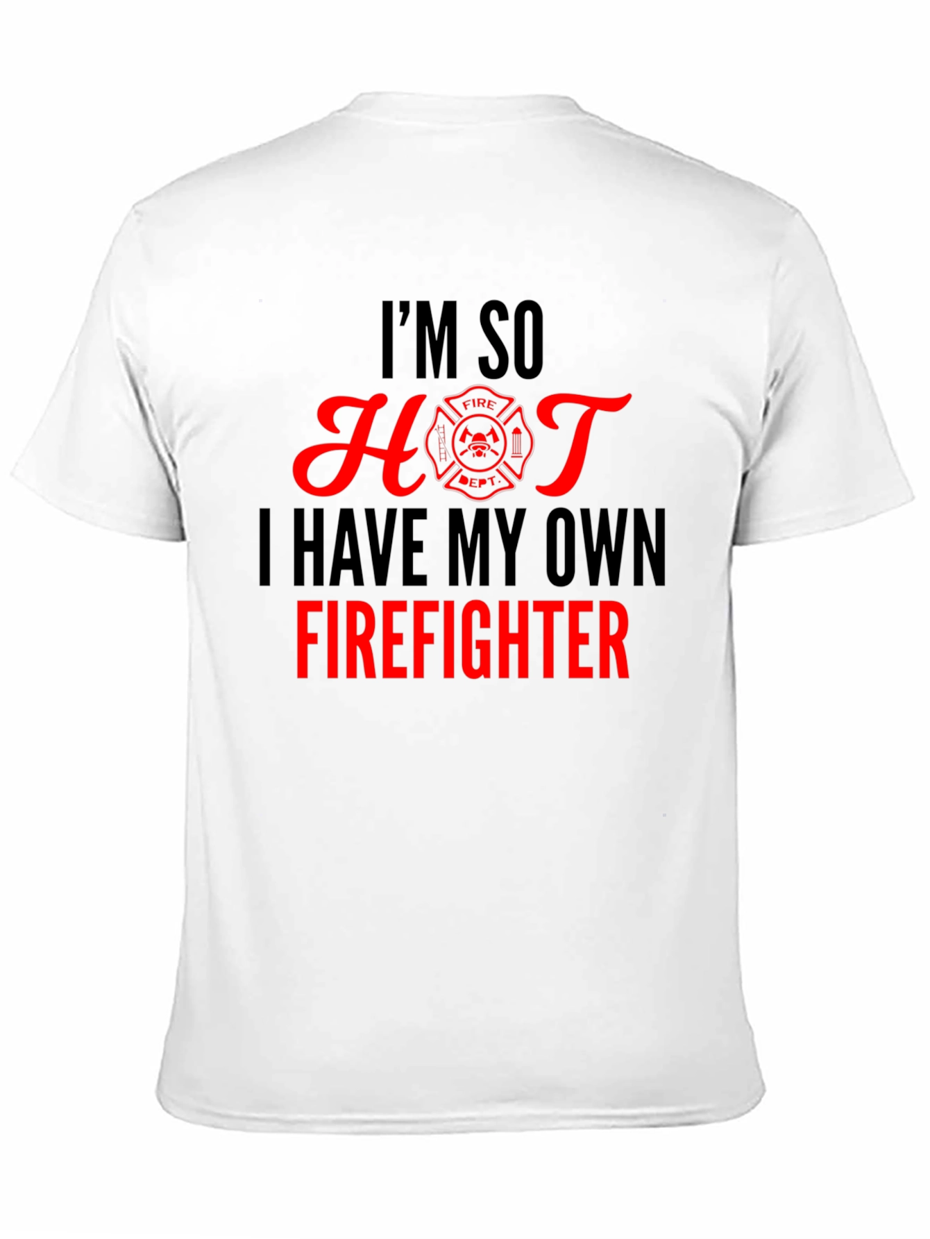 Black Funny Firefighter T-Shirt - I'm So Hot view 11
