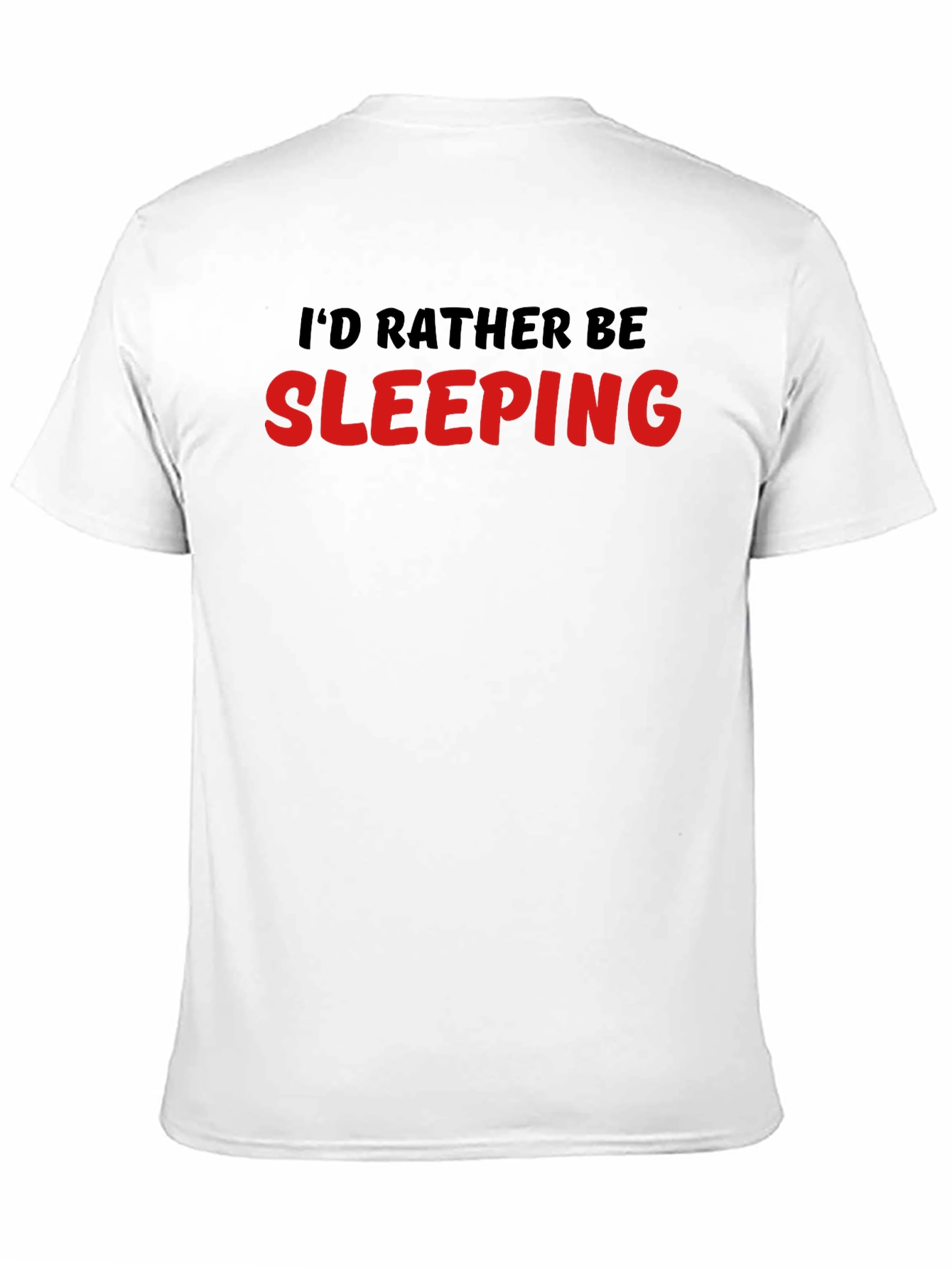 Black I'd Rather Be Sleeping T-Shirt view 11