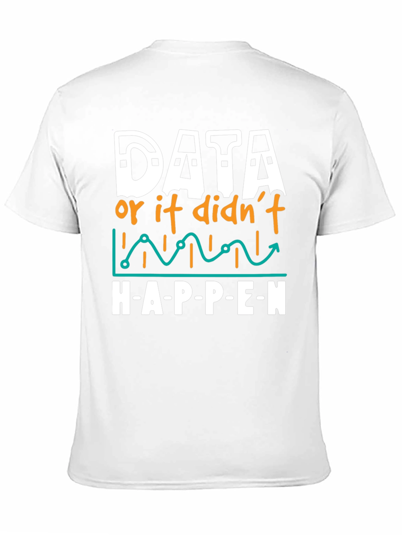 Black Data Science Humor T-Shirt - If It Didn't Happen view 11
