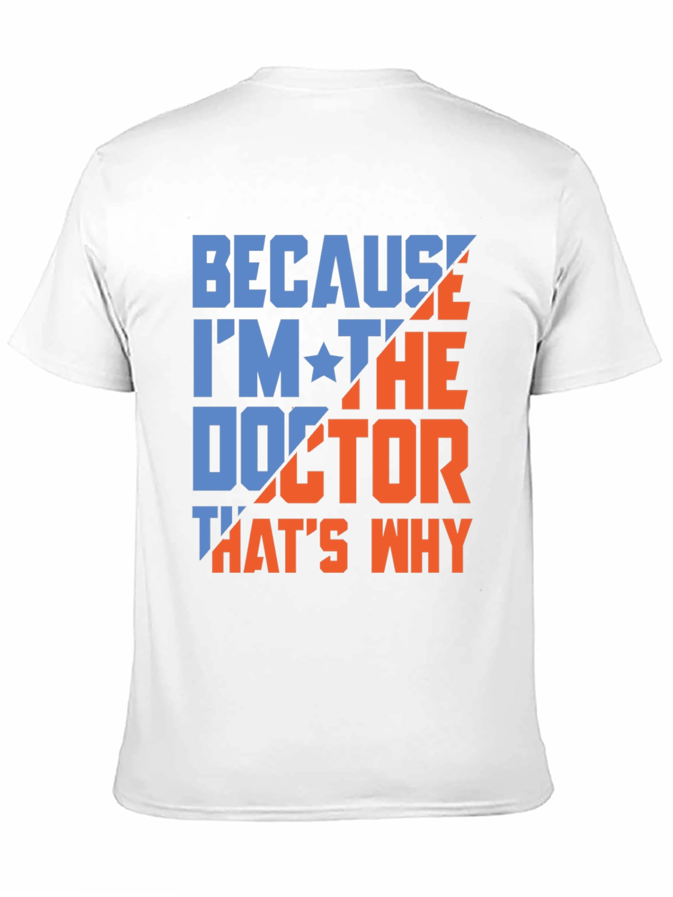 Black Because I'm The Doctor T-Shirt view 11