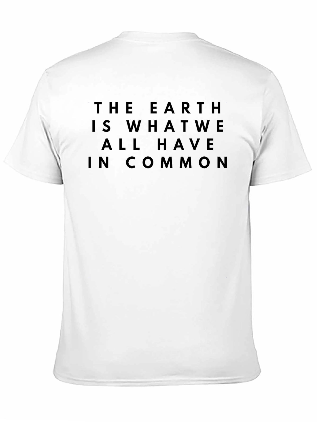 Black The Earth Is What We Have In Common T-Shirt view 11