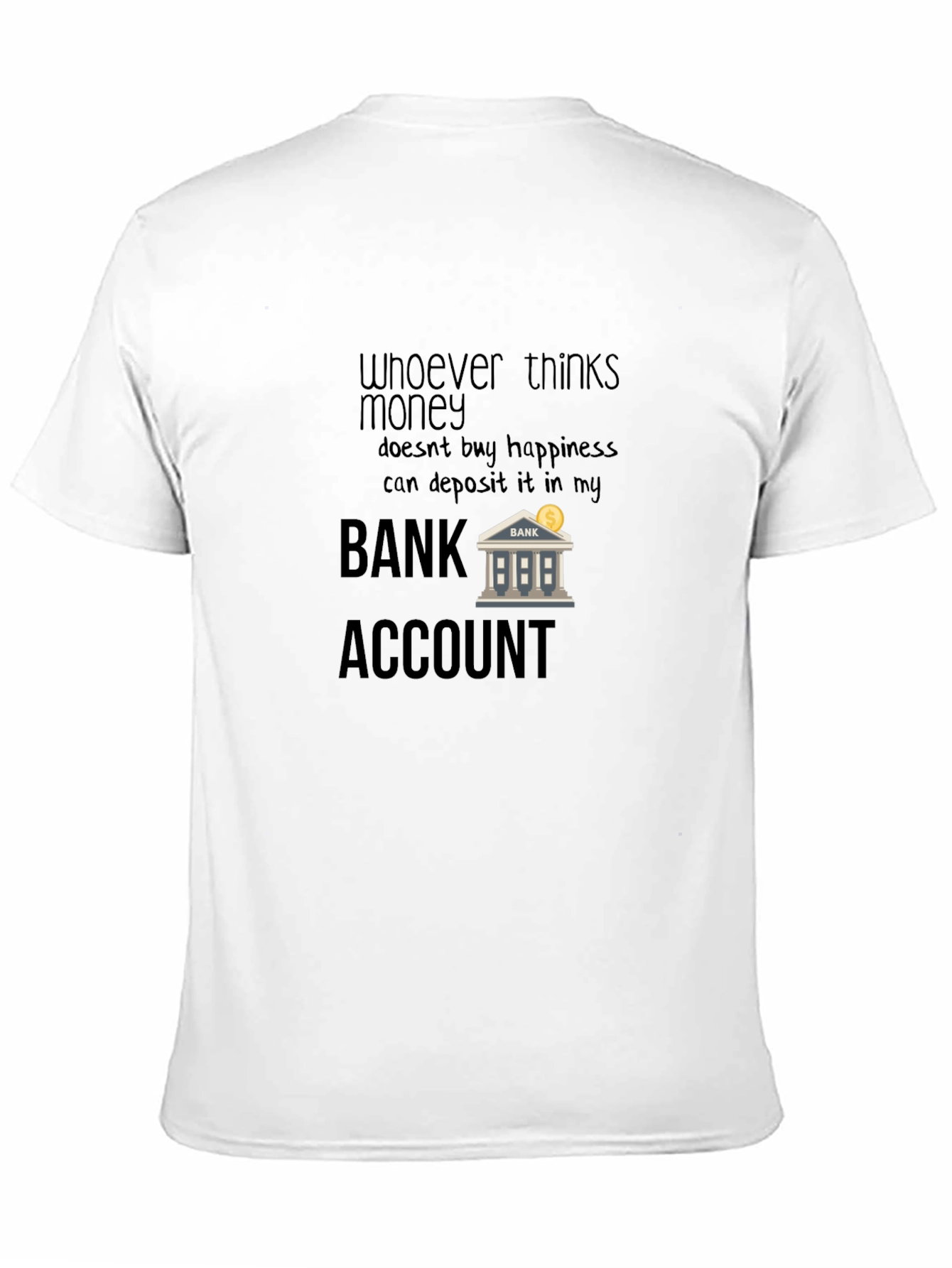 Black Money & Happiness Bank Account T-Shirt view 11