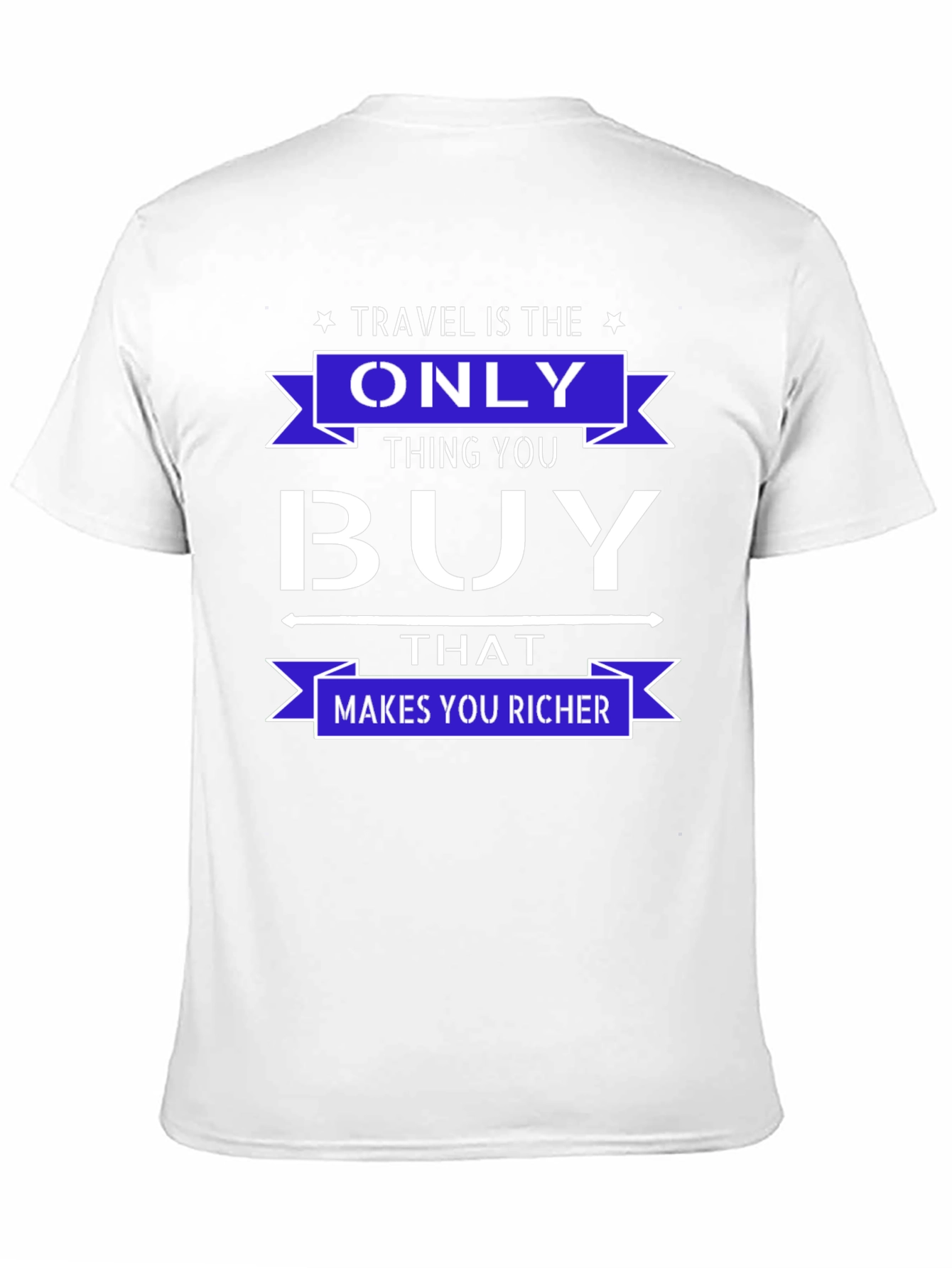 Black Travel is the Only Thing You Buy T-Shirt view 11