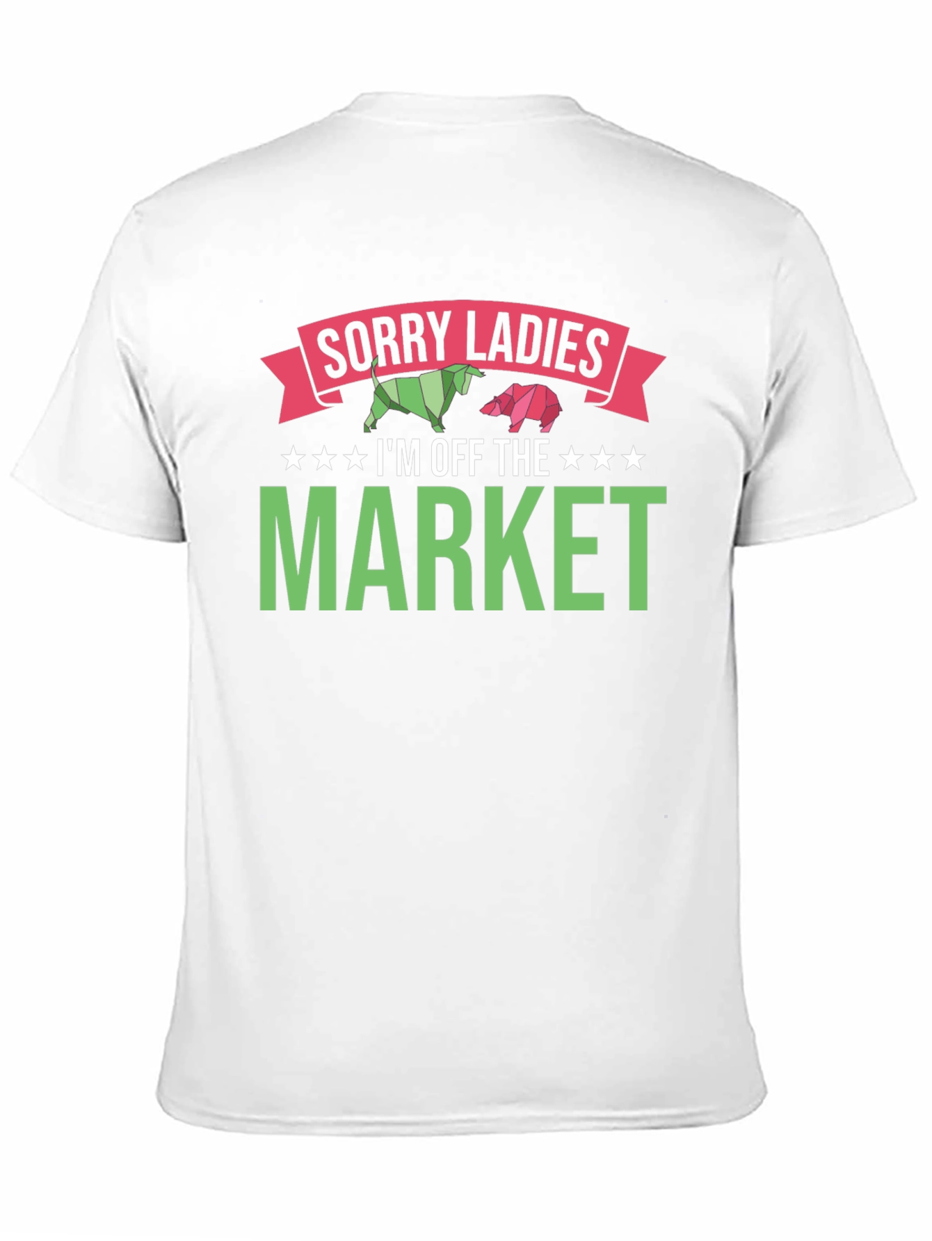 Sorry Ladies I'm Off The Market T-Shirt - 11