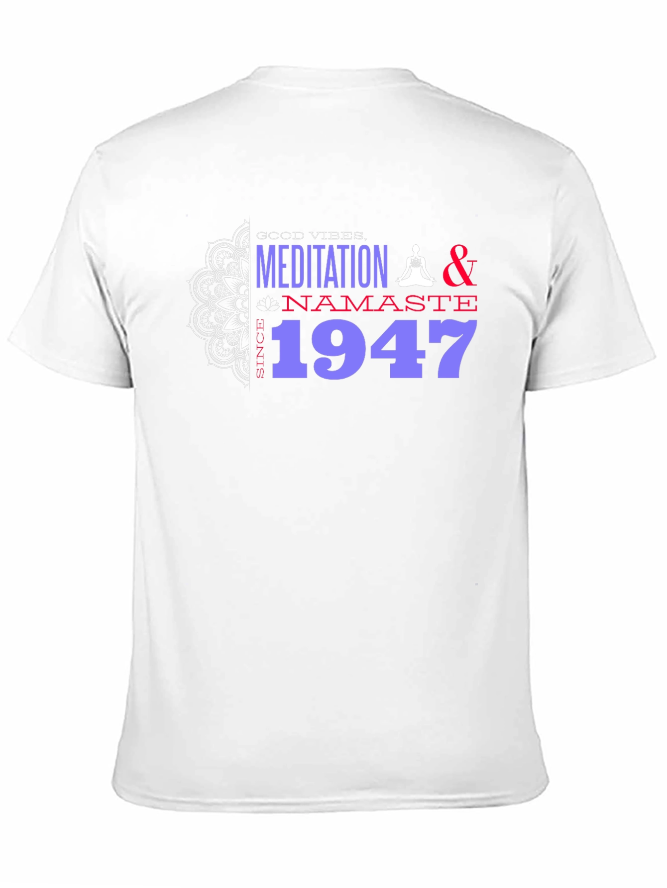 Black Meditation & Namaste Since 1947 T-Shirt view 11