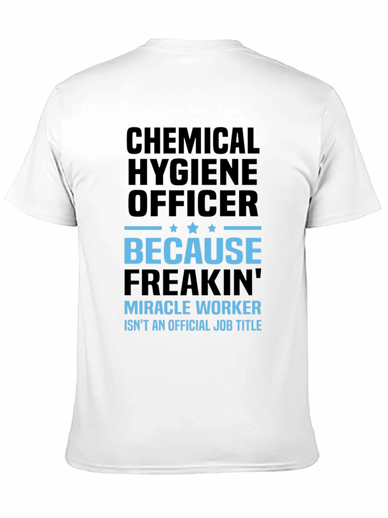 Black Chemical Hygiene Officer T-Shirt Funny Job Title Tee view 11