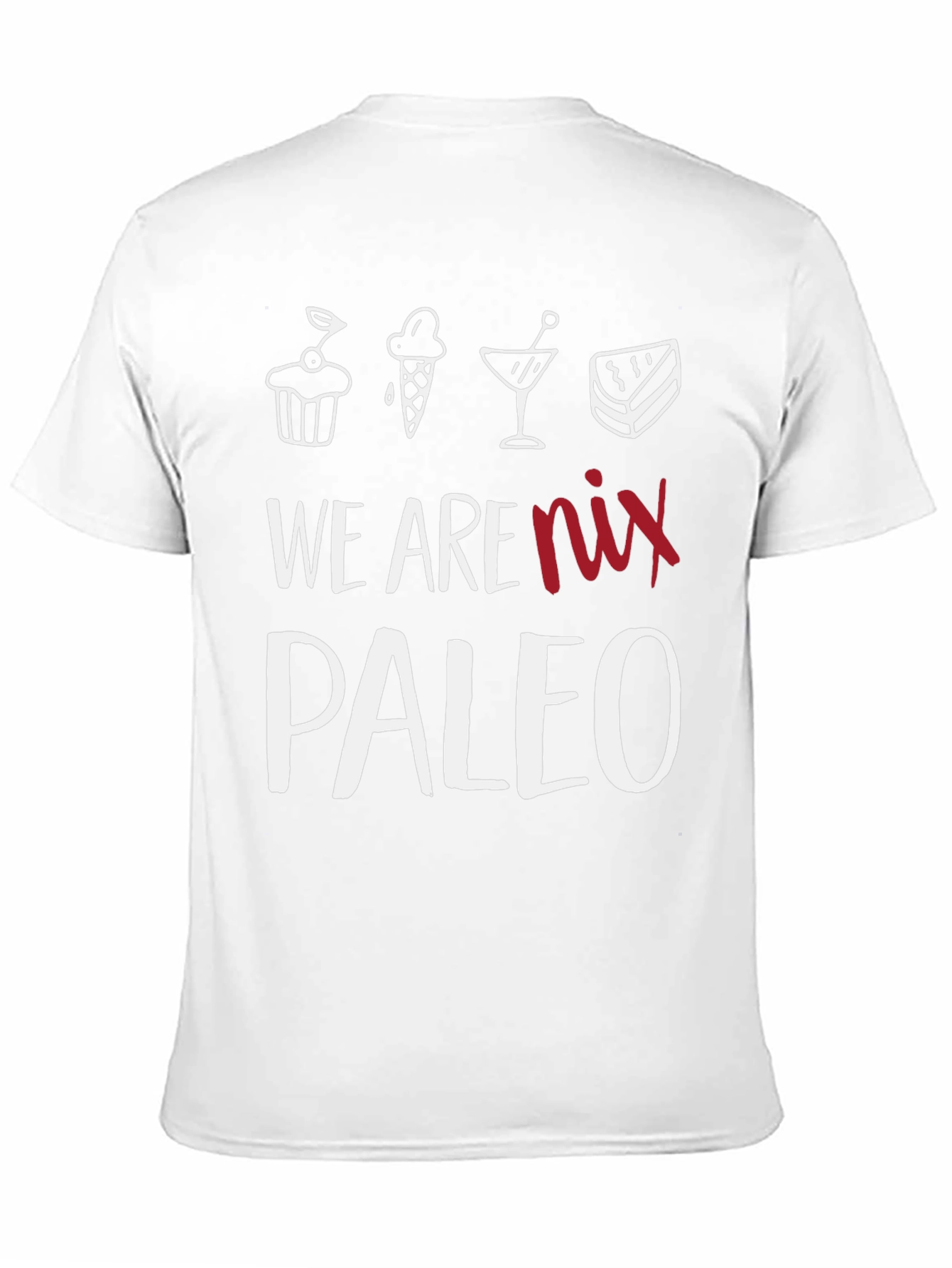 Black We Are Nix Paleo T-Shirt - Dessert Lover Tee view 11