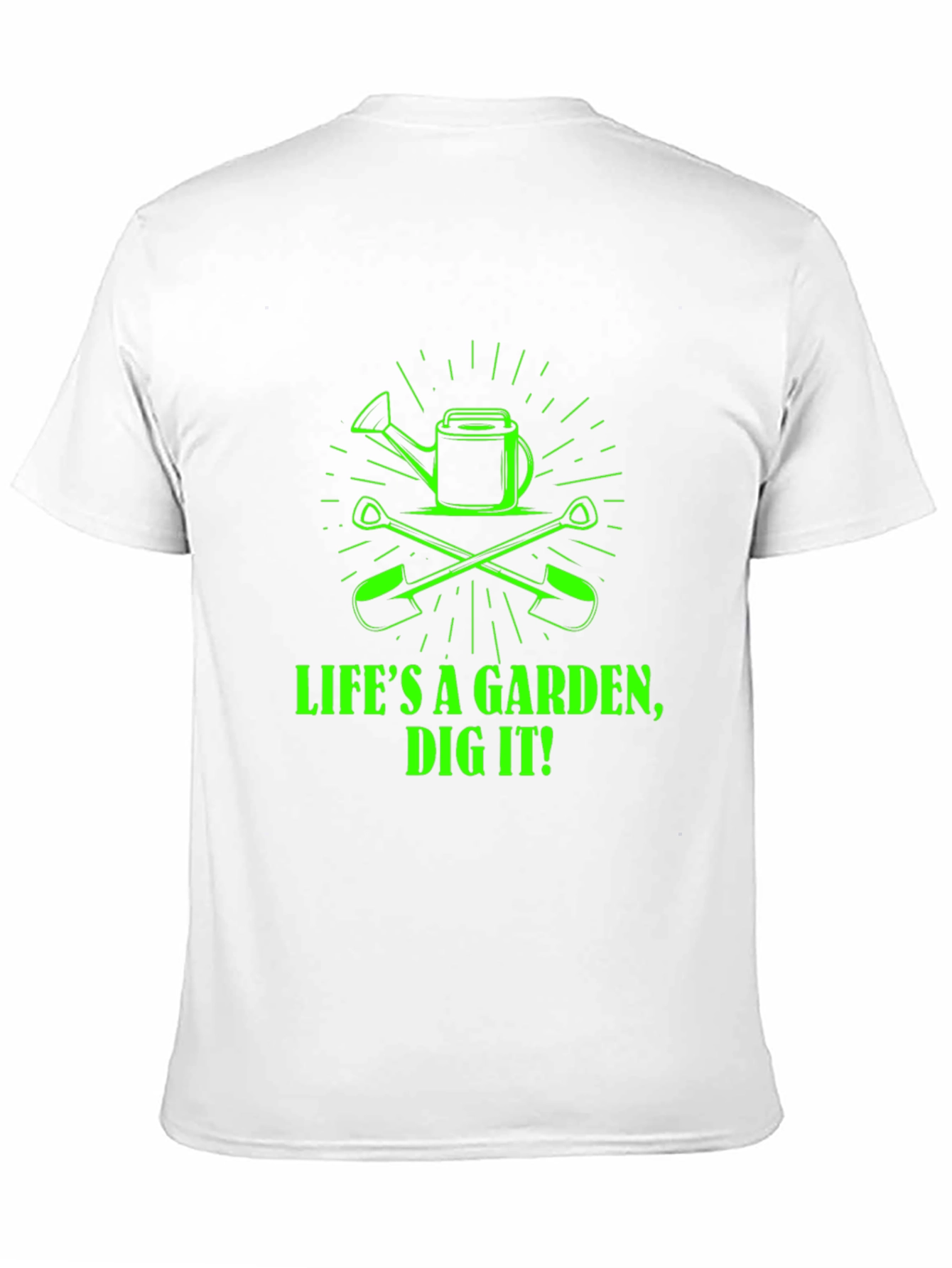Life's a Garden, Dig It! Graphic Tee - 11