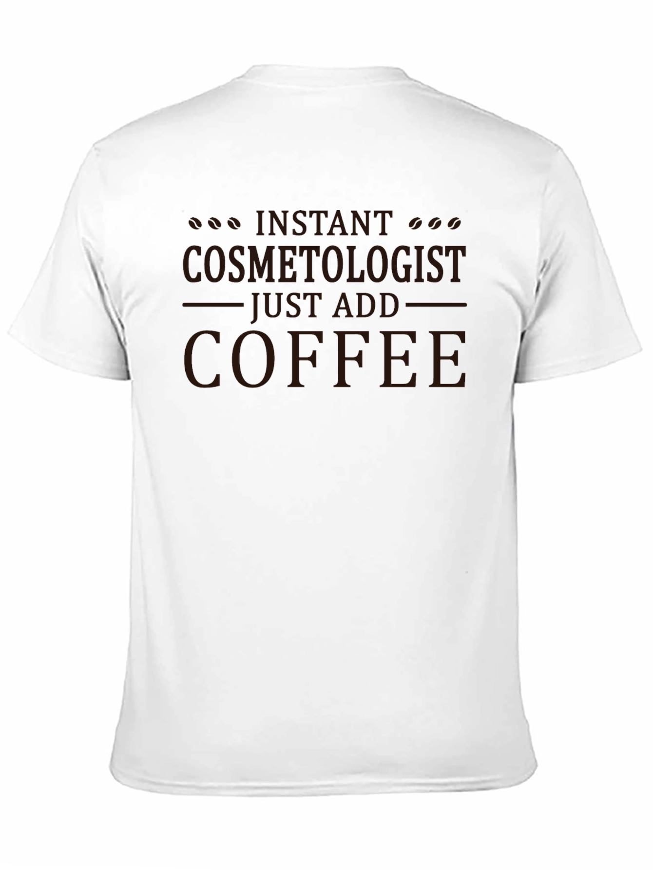 Black Instant Cosmetologist, Just Add Coffee T-Shirt - Unisex Black Tee view 11