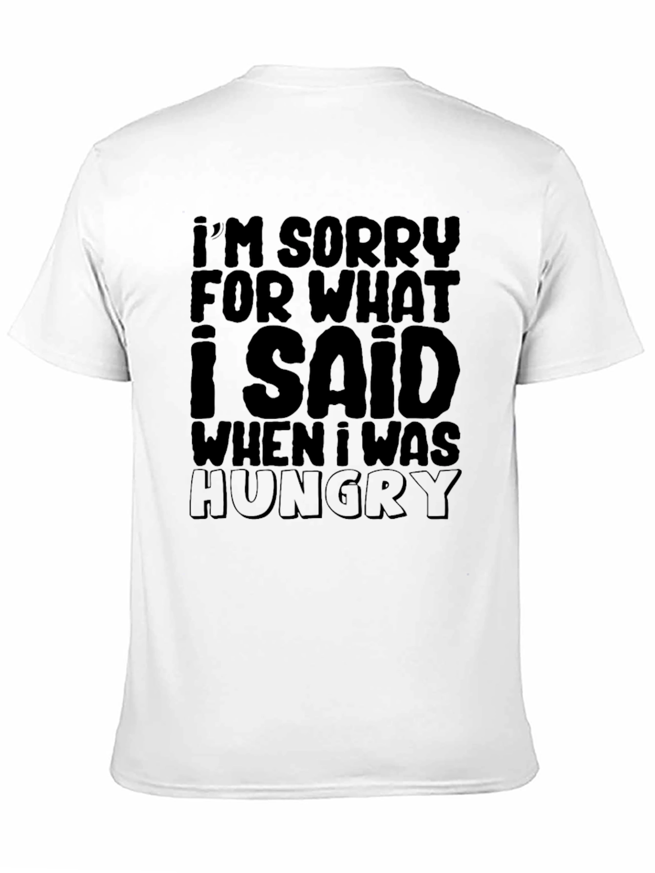 Black Funny "I'm Sorry... Hungry" Graphic T-Shirt view 11