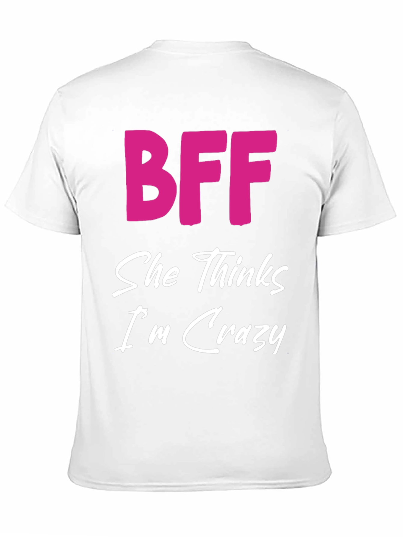 Black BFF She Thinks I'm Crazy Black T-Shirt view 11