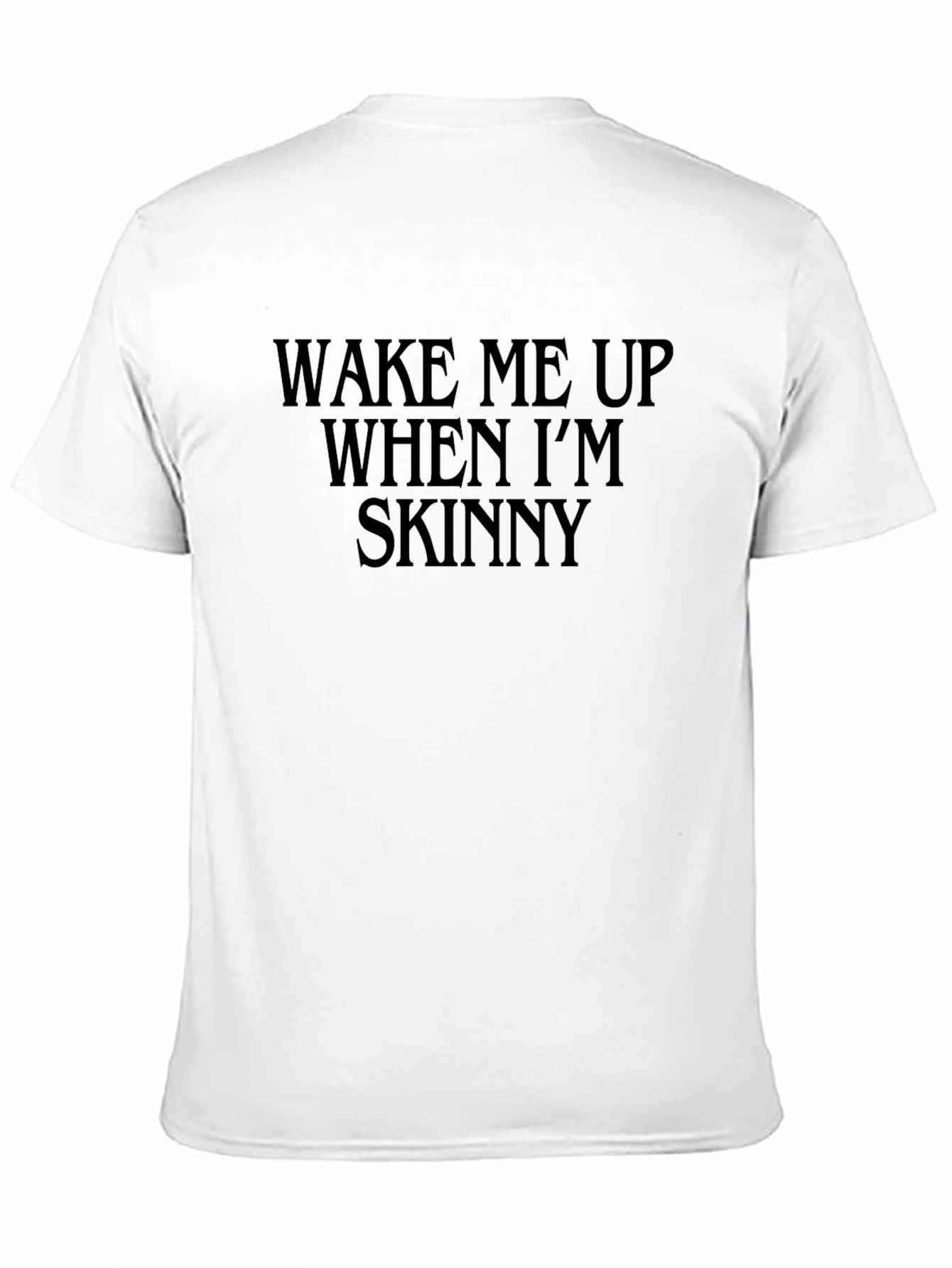 Black Wake Me Up When I'm Skinny Black T-Shirt view 11
