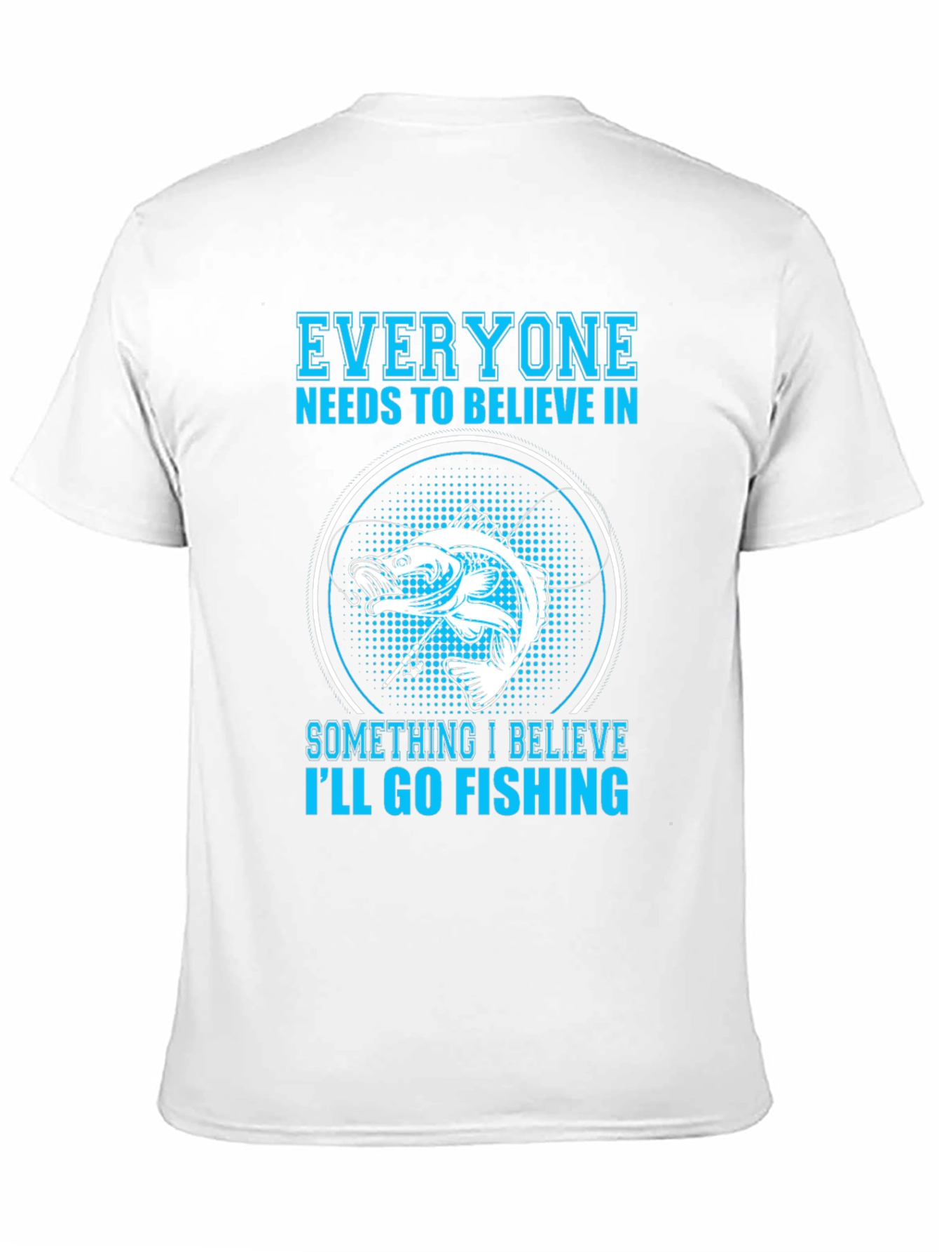 Black Fishing Belief T-Shirt - Everyone Needs To Believe! view 11