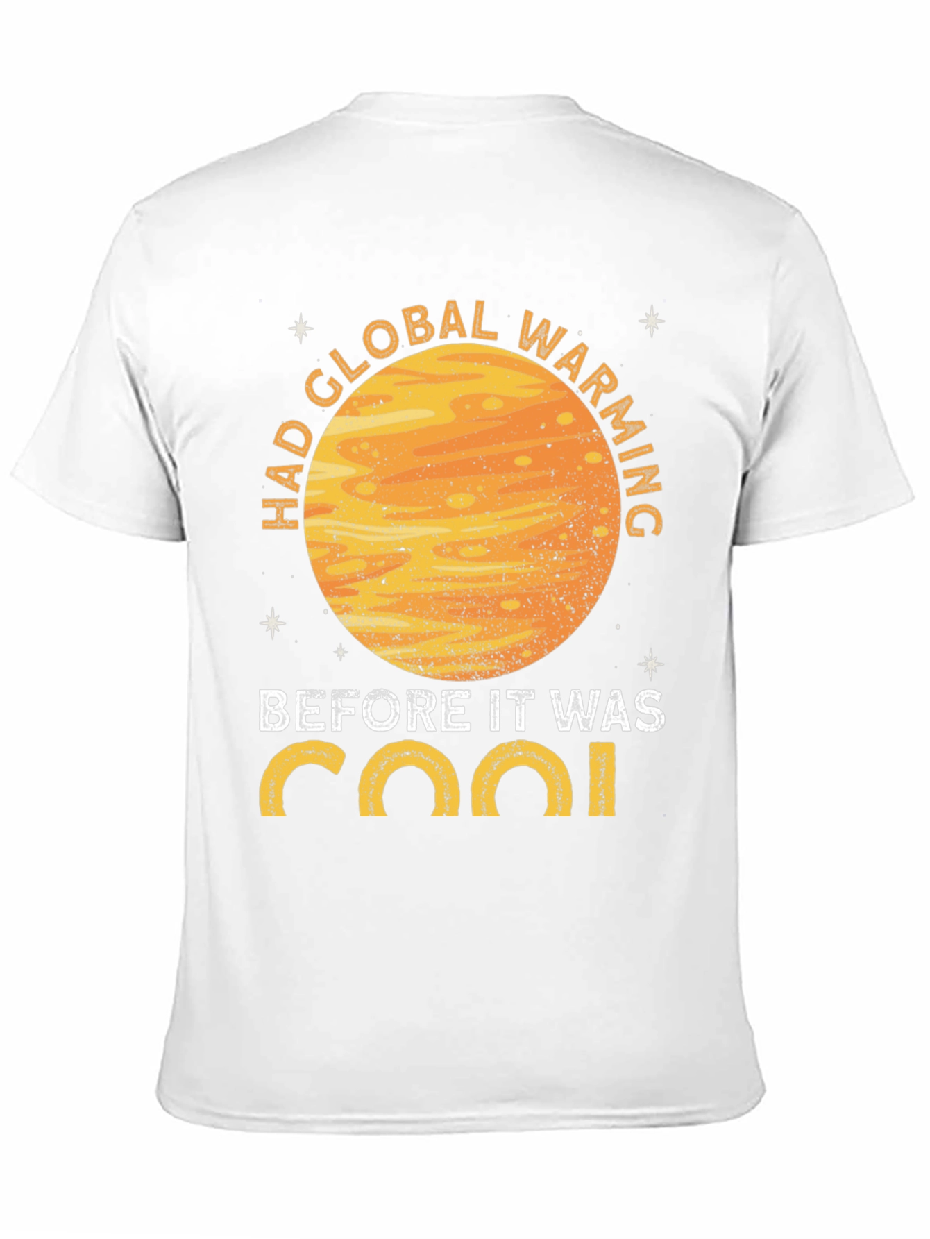 Black Had Global Warming Before It Was Cool Graphic T-Shirt view 11