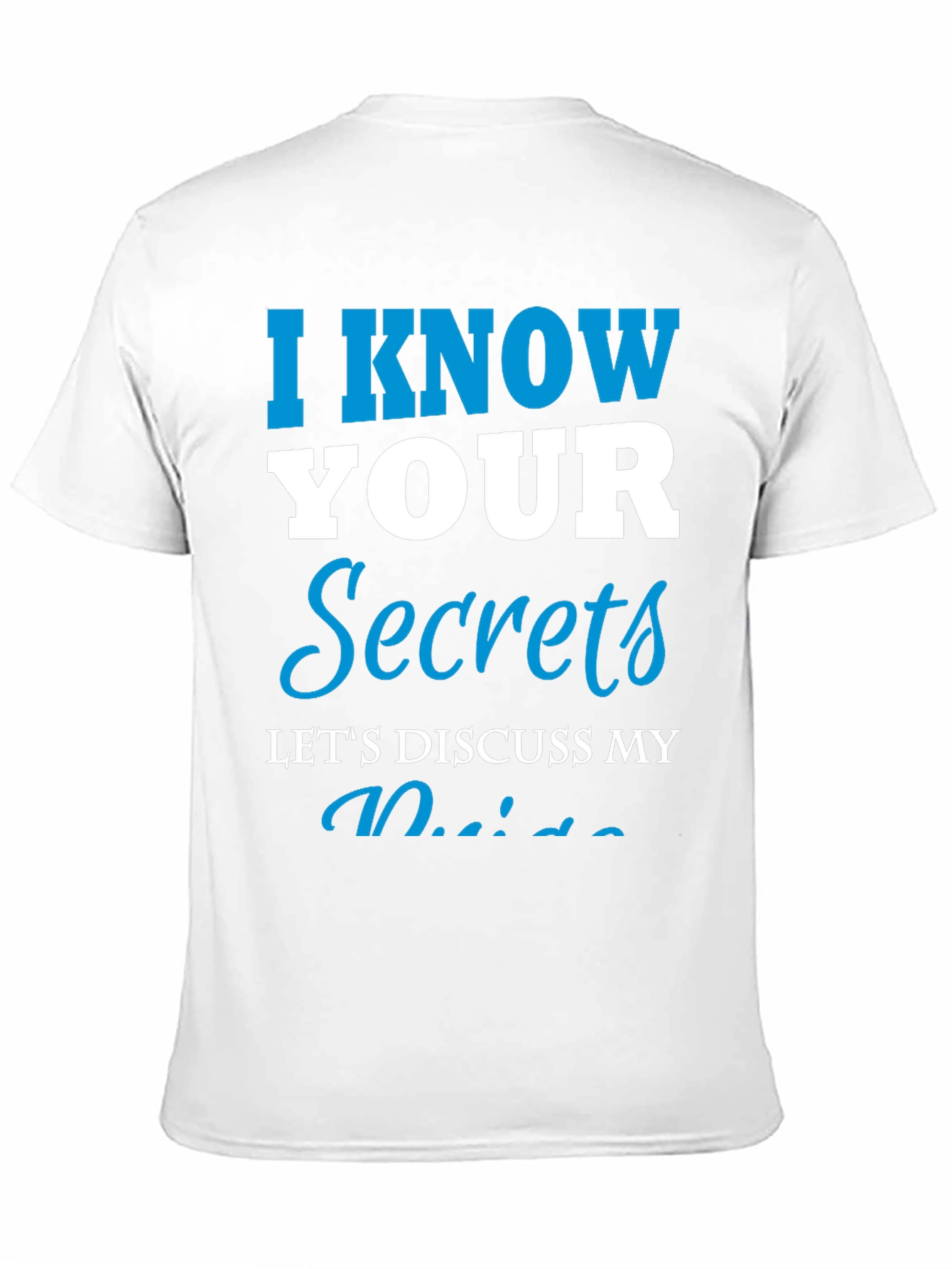 Black I Know Your Secrets Graphic T-Shirt - Funny Tee view 11