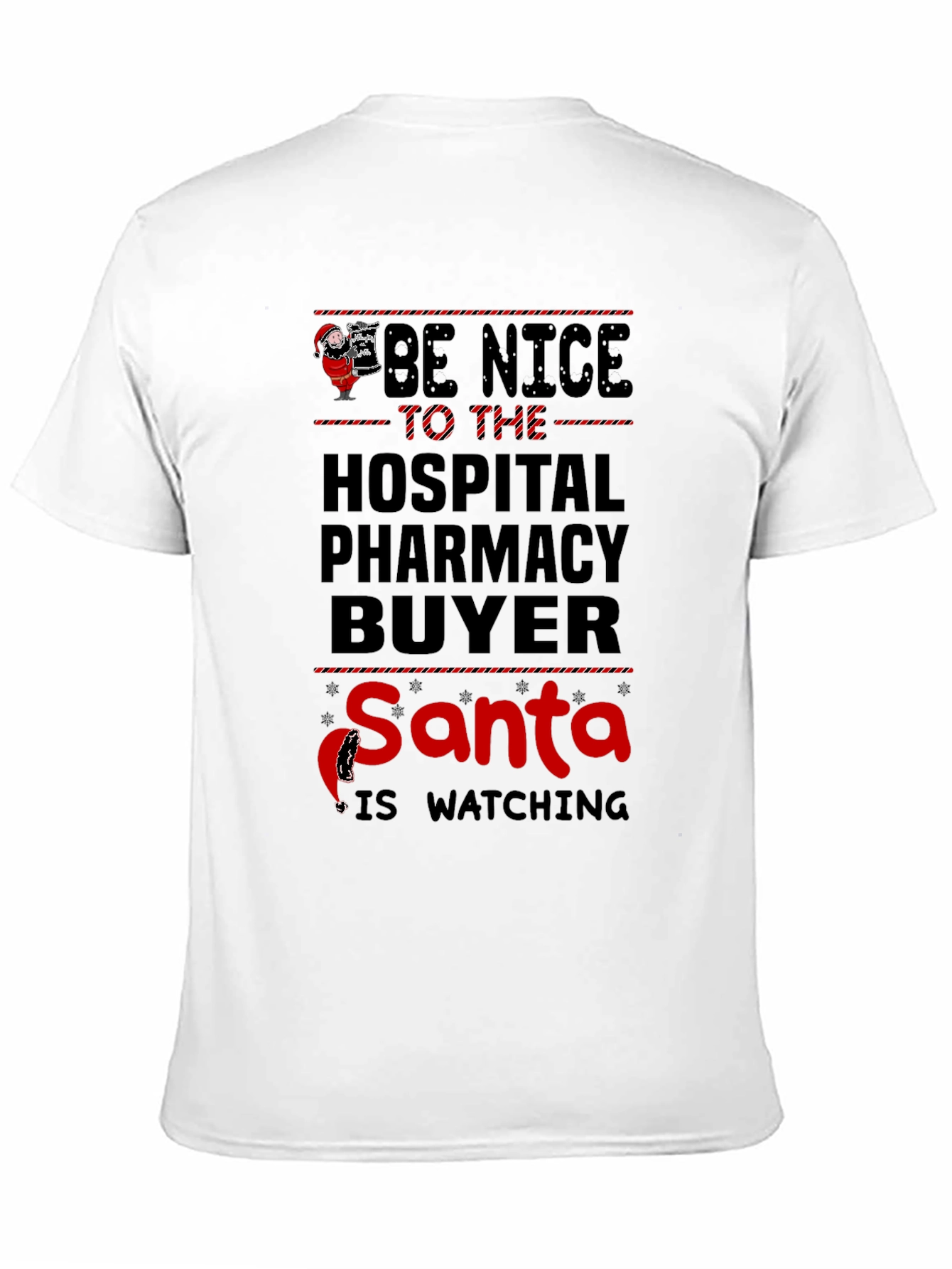 Black Be Nice to the Hospital Pharmacy Buyer Santa T-Shirt view 11