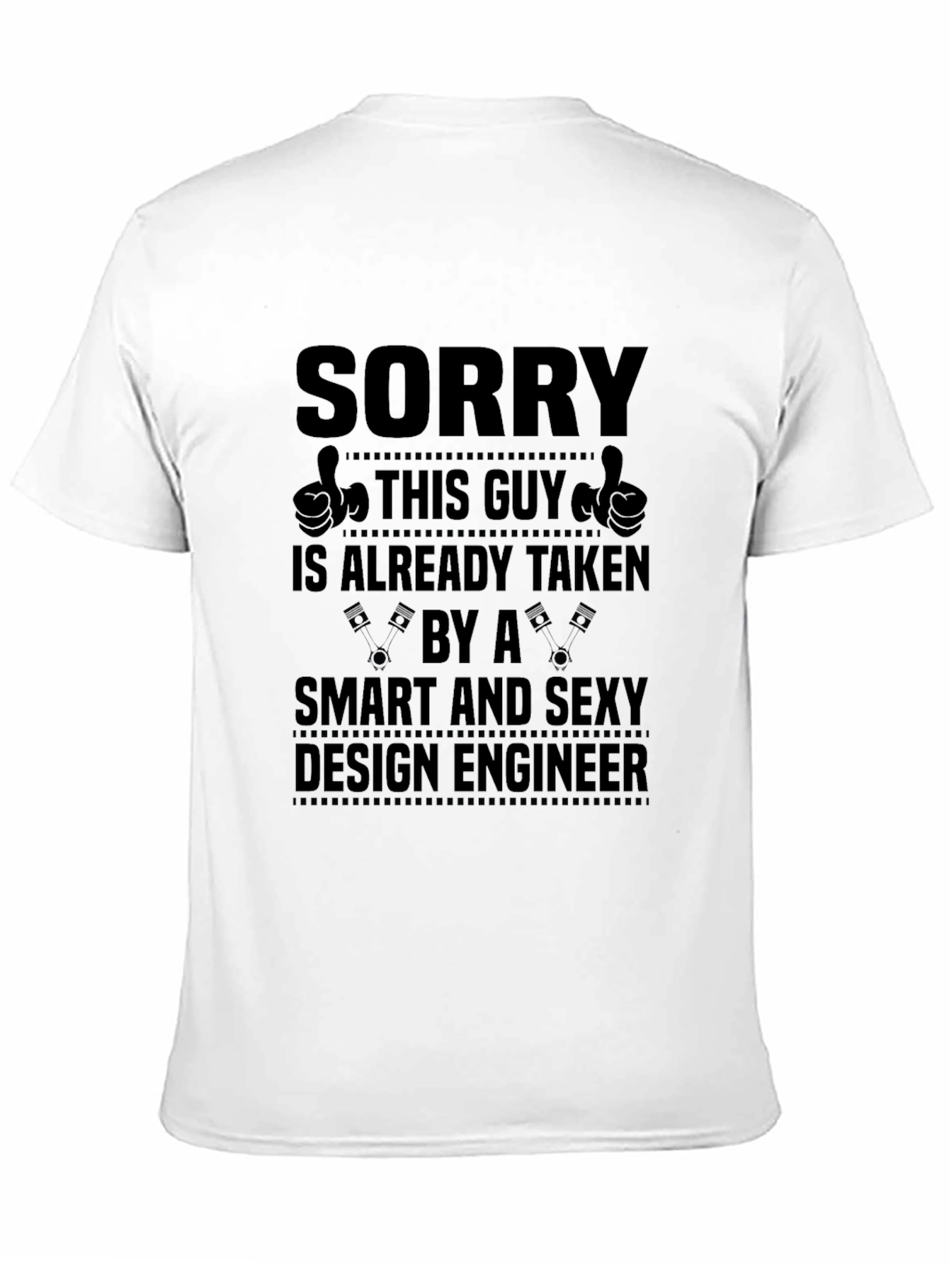 Black Sorry Taken By Smart Sexy Design Engineer T-Shirt view 11