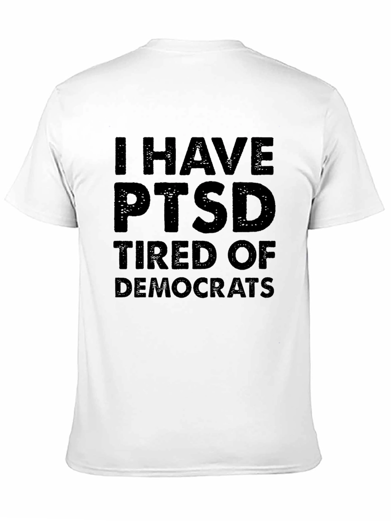 Black I Have PTSD Tired of Democrats Graphic T-Shirt view 11