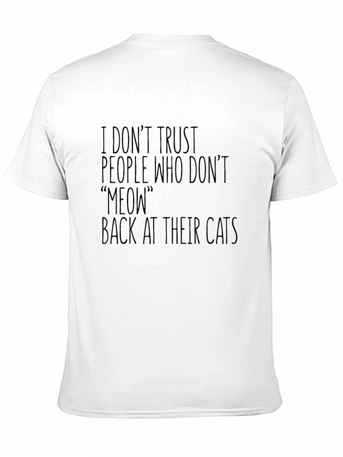 Black Funny Cat Lover T-Shirt - I Don't Trust Meow People view 11