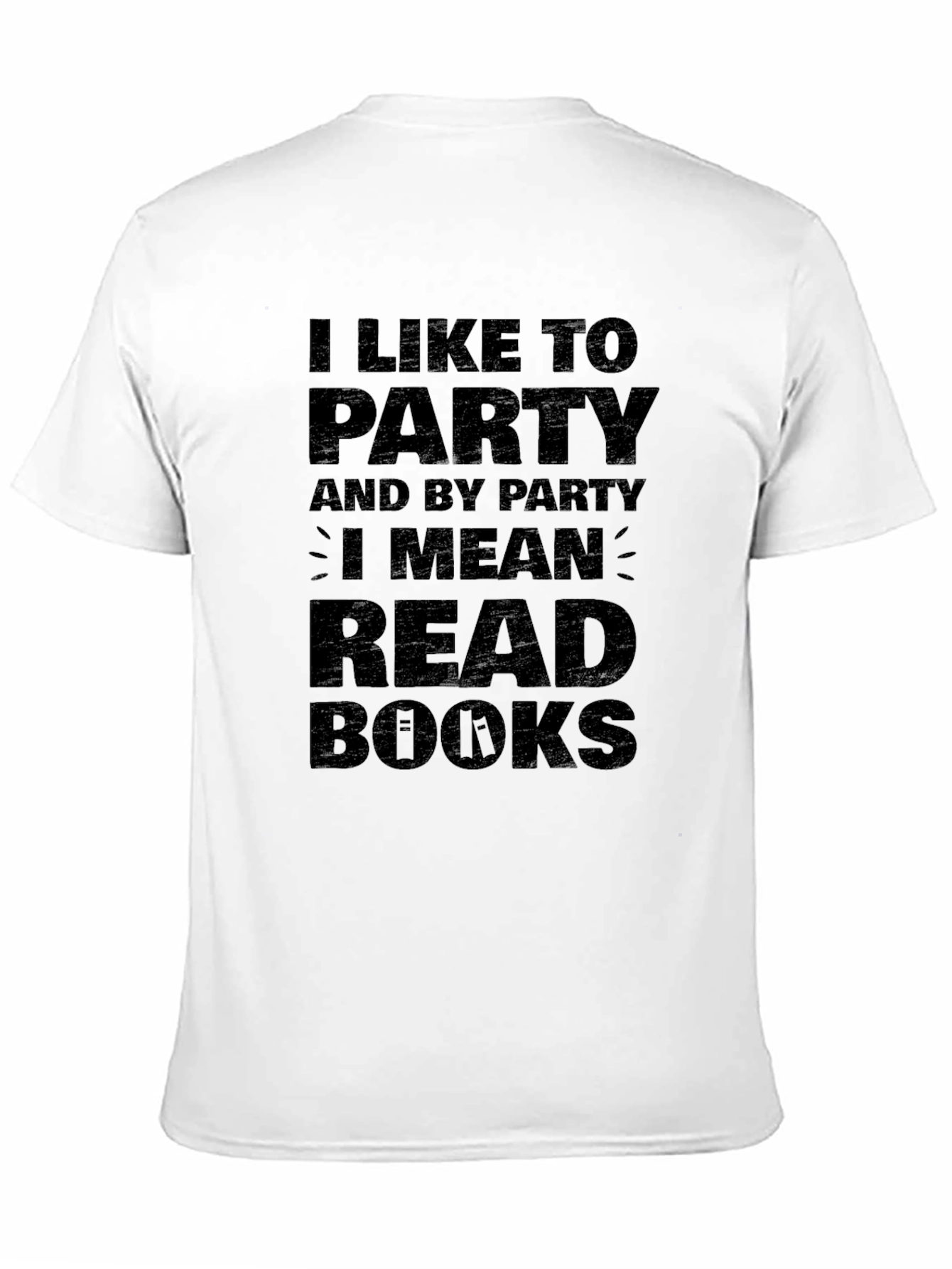 Black I Like To Party Read Books Black T-Shirt view 11