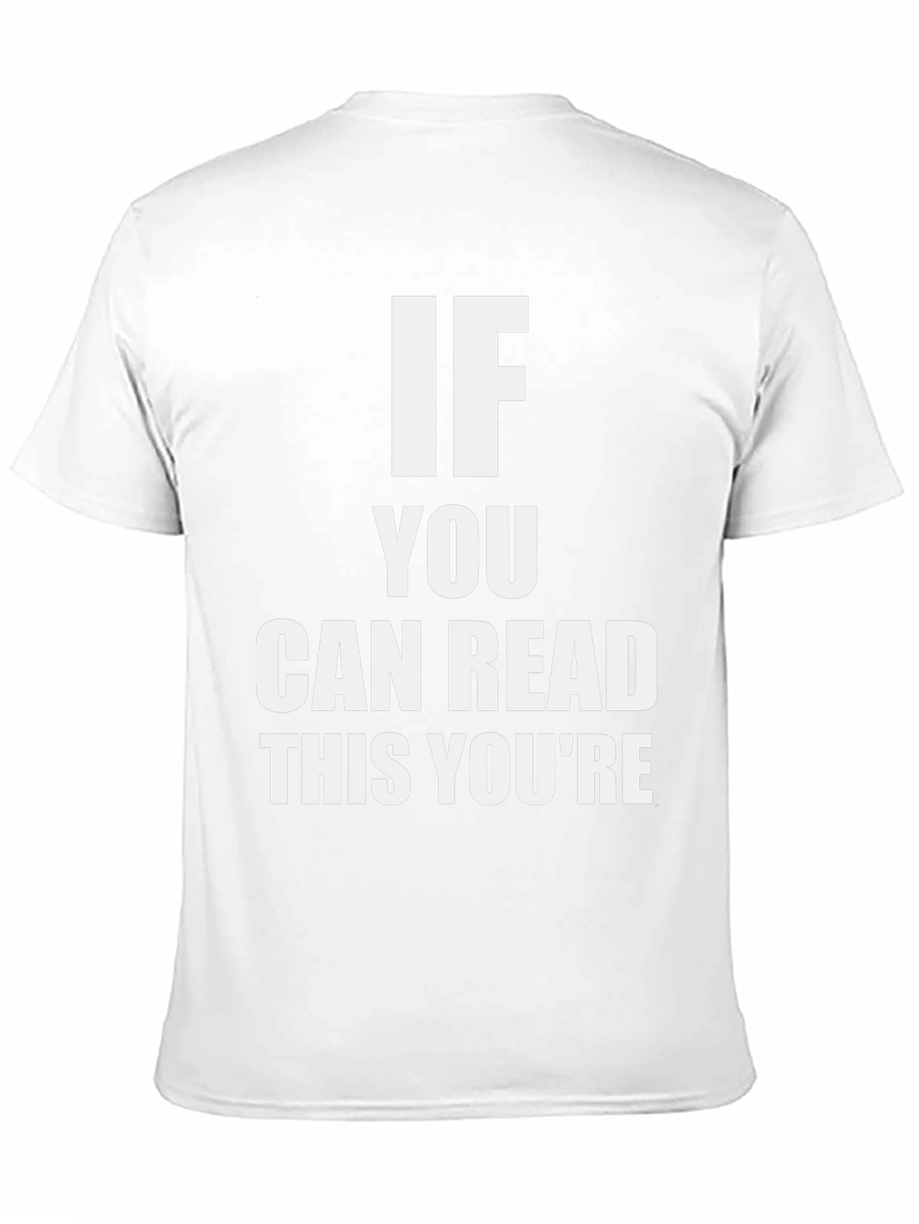 Black Funny Statement T-Shirt: If You Can Read This You're... view 11