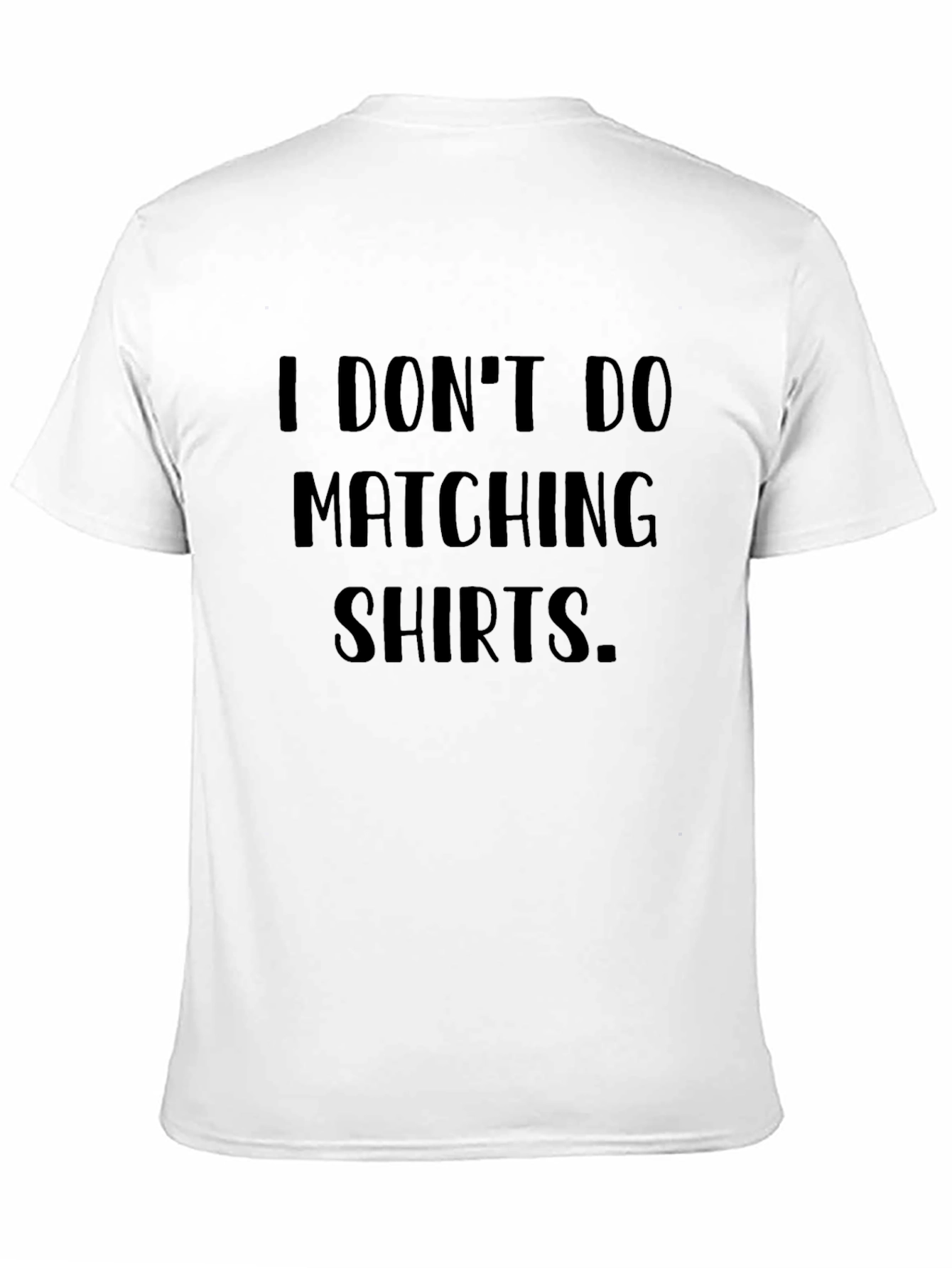 Black Funny Sarcastic 'I Don't Do Matching Shirts' Black T-Shirt view 11
