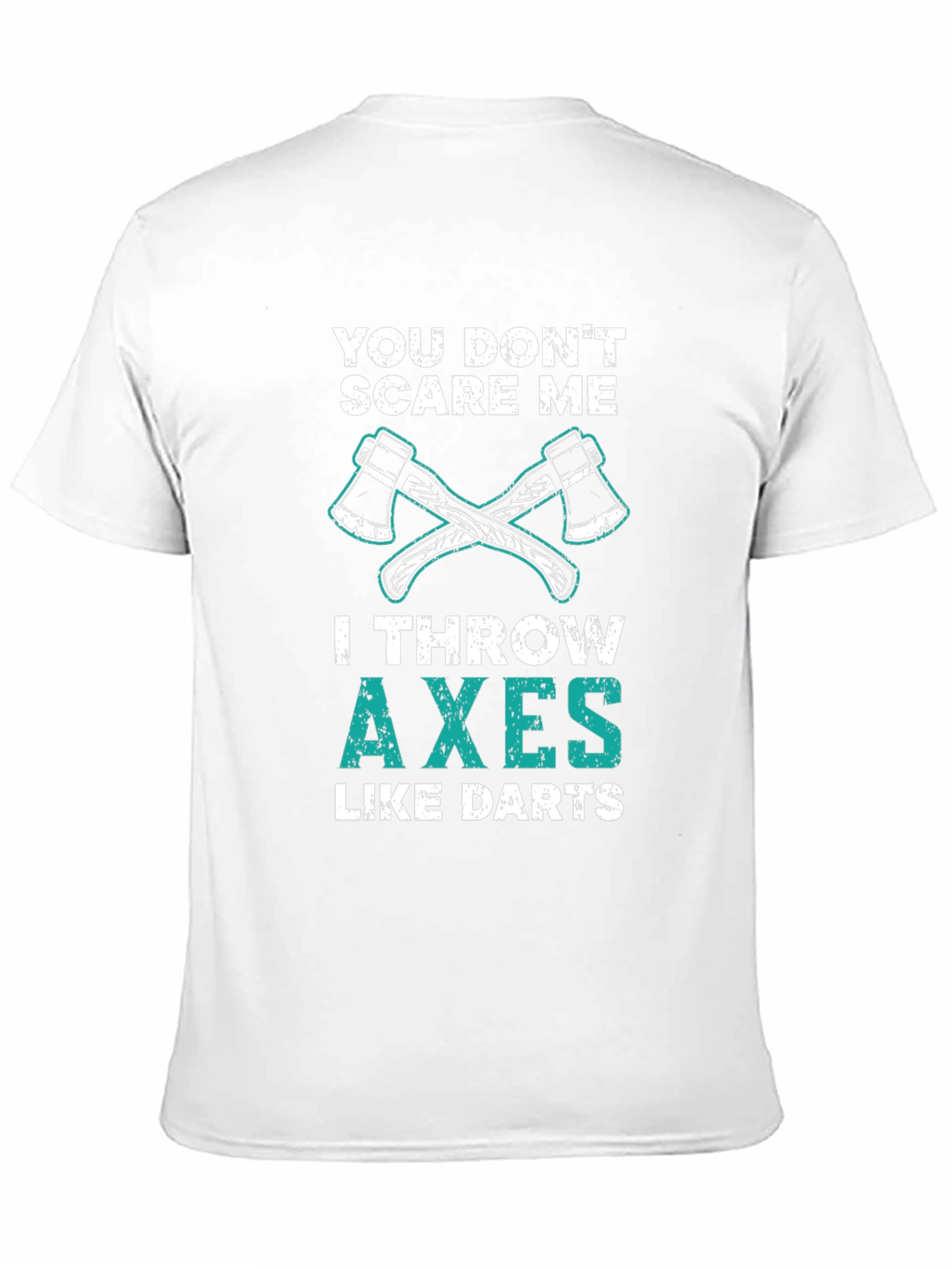 Black Axe Throwing Funny T-Shirt - You Don't Scare Me view 11