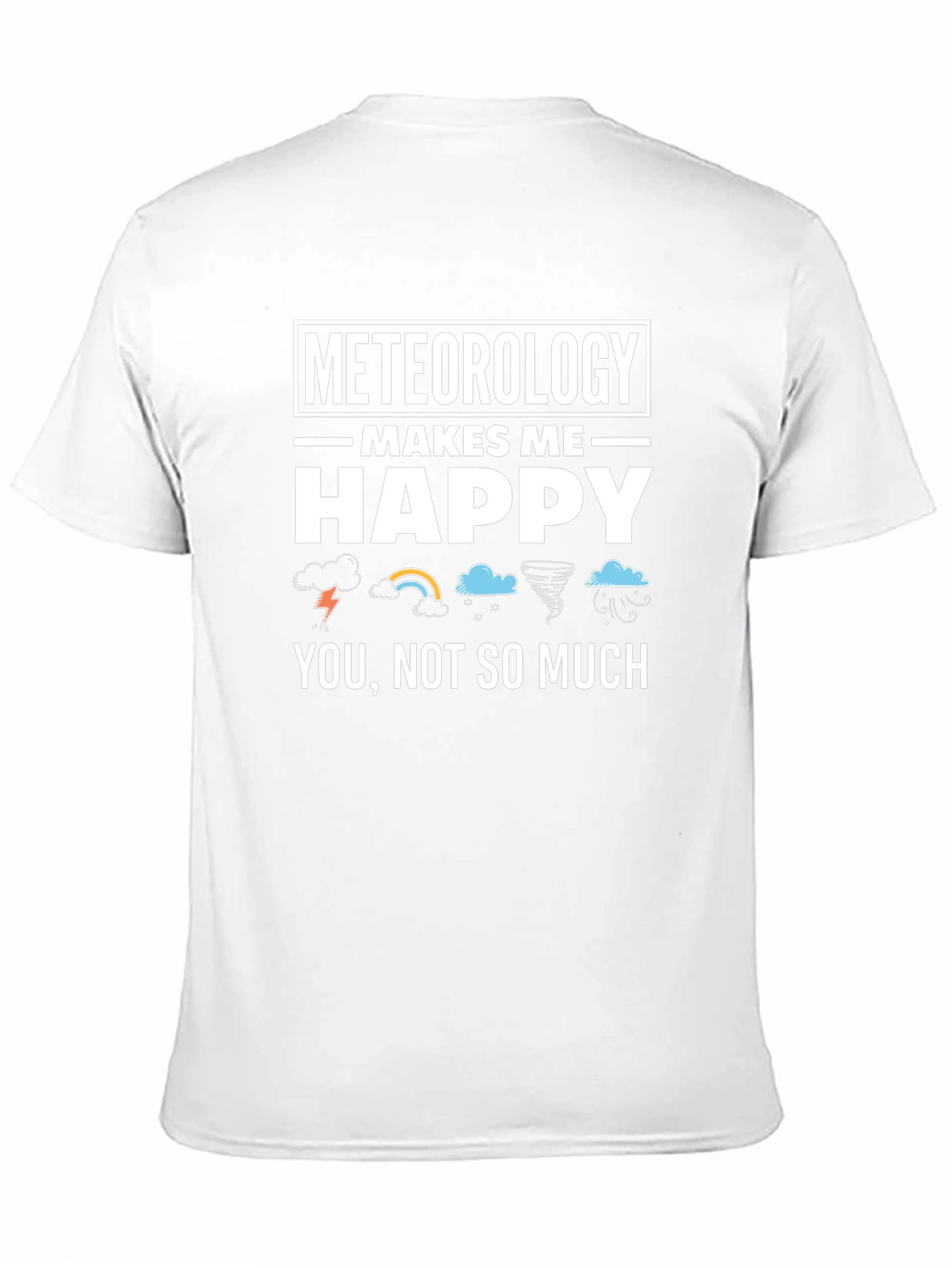Black Meteorology Makes Me Happy Funny Weather T-Shirt view 11