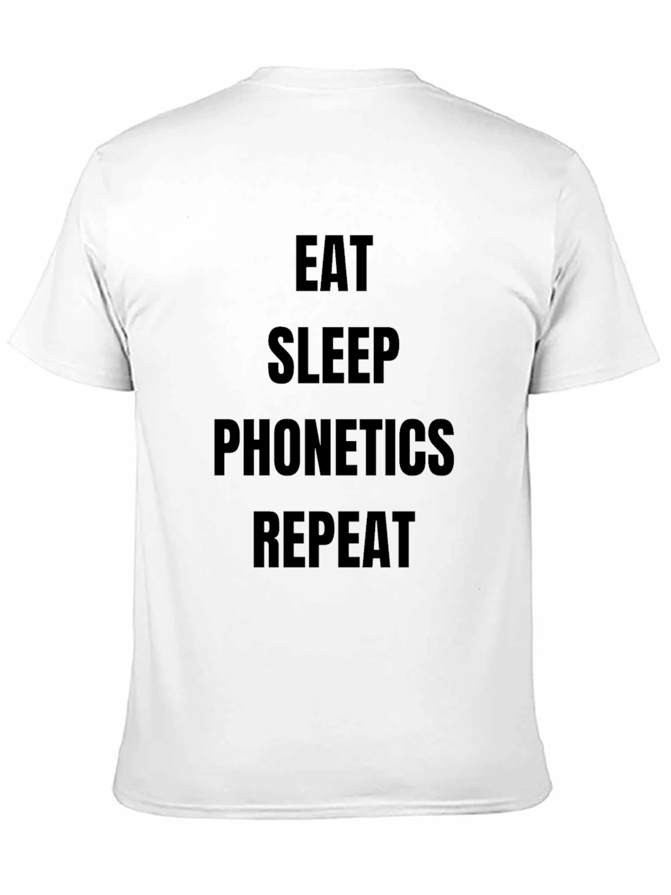 Black Eat Sleep Phonetics Repeat T-Shirt view 11