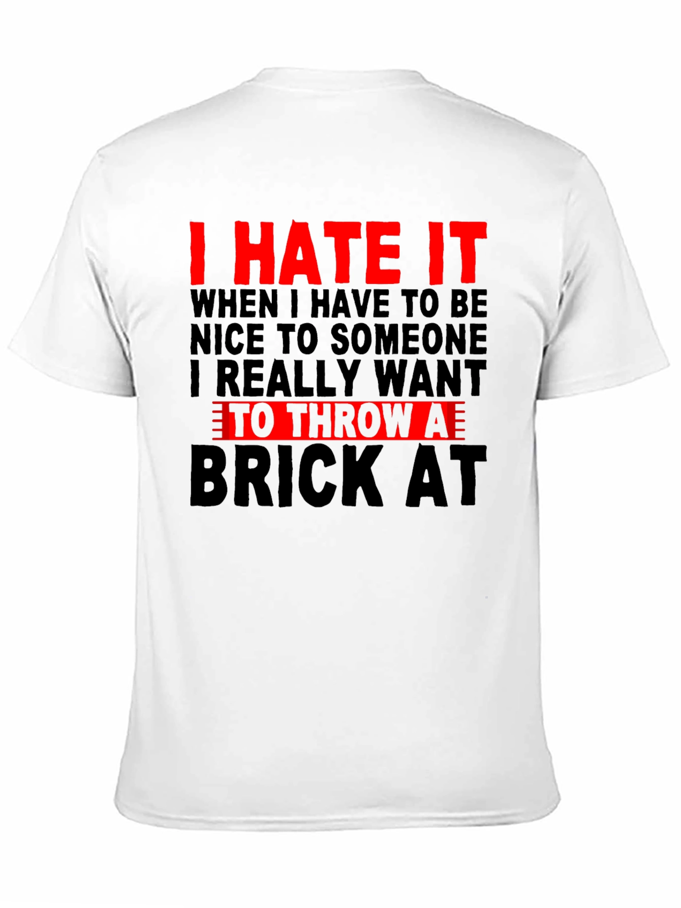 Black I Hate It T-Shirt - Funny Sarcastic Tee view 11