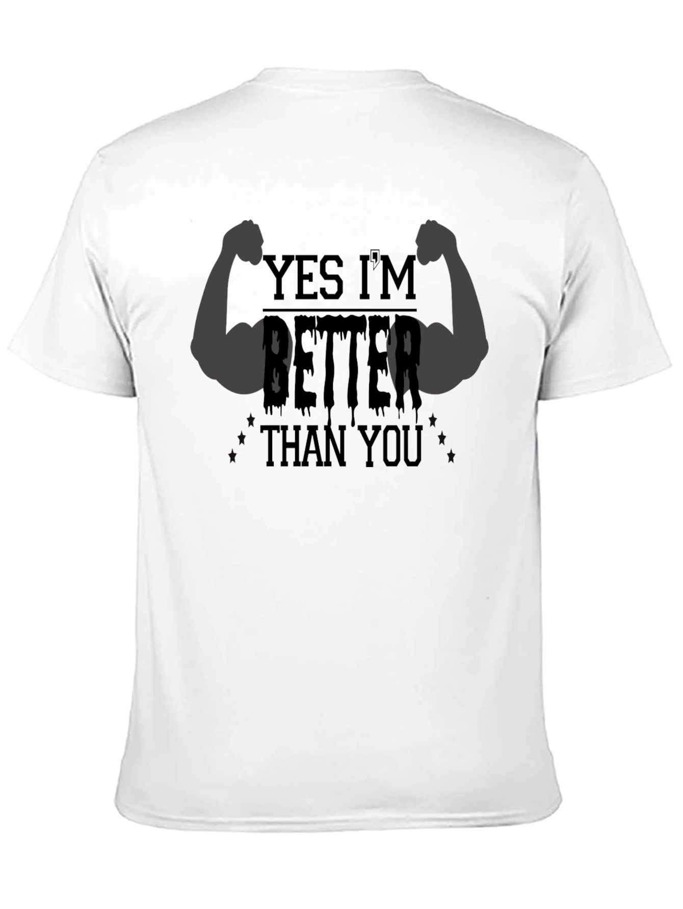 Black Yes I'm Better Than You Men's Black Graphic Tee view 11