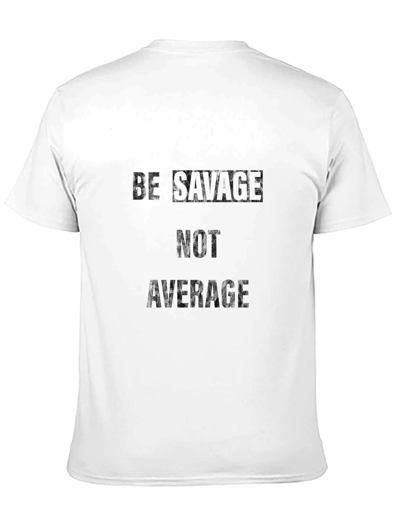 Black Be Savage Not Average Black Graphic Tee view 11