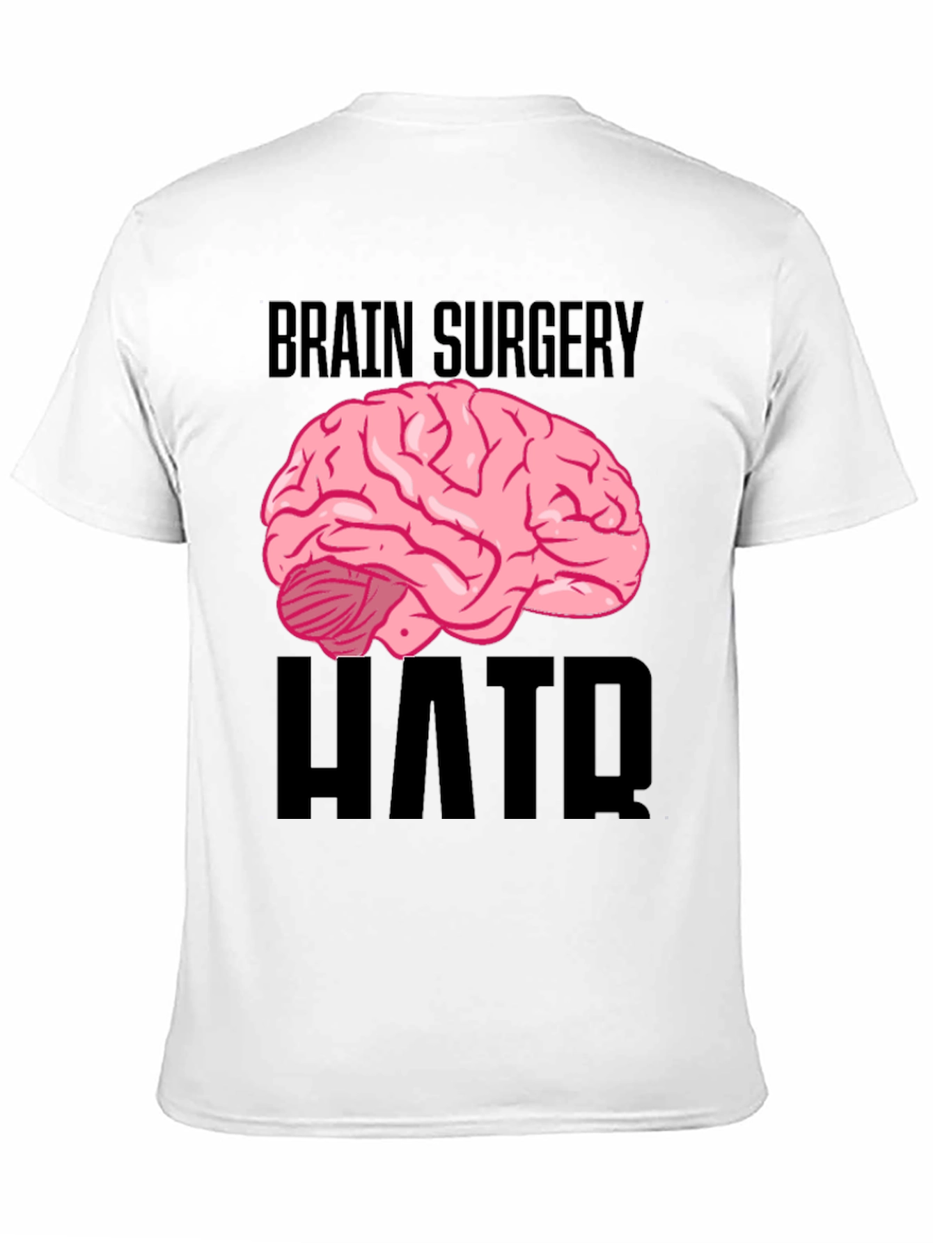 Black Brain Surgery Humor Black T-Shirt view 11