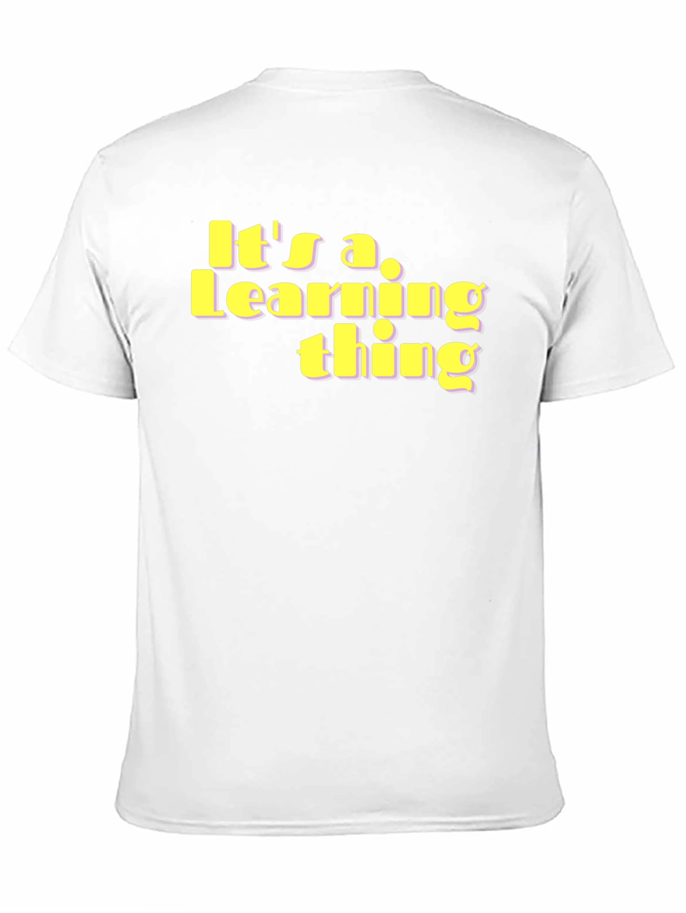 Black It's a Learning Thing T-Shirt - Unique Fun Design view 11