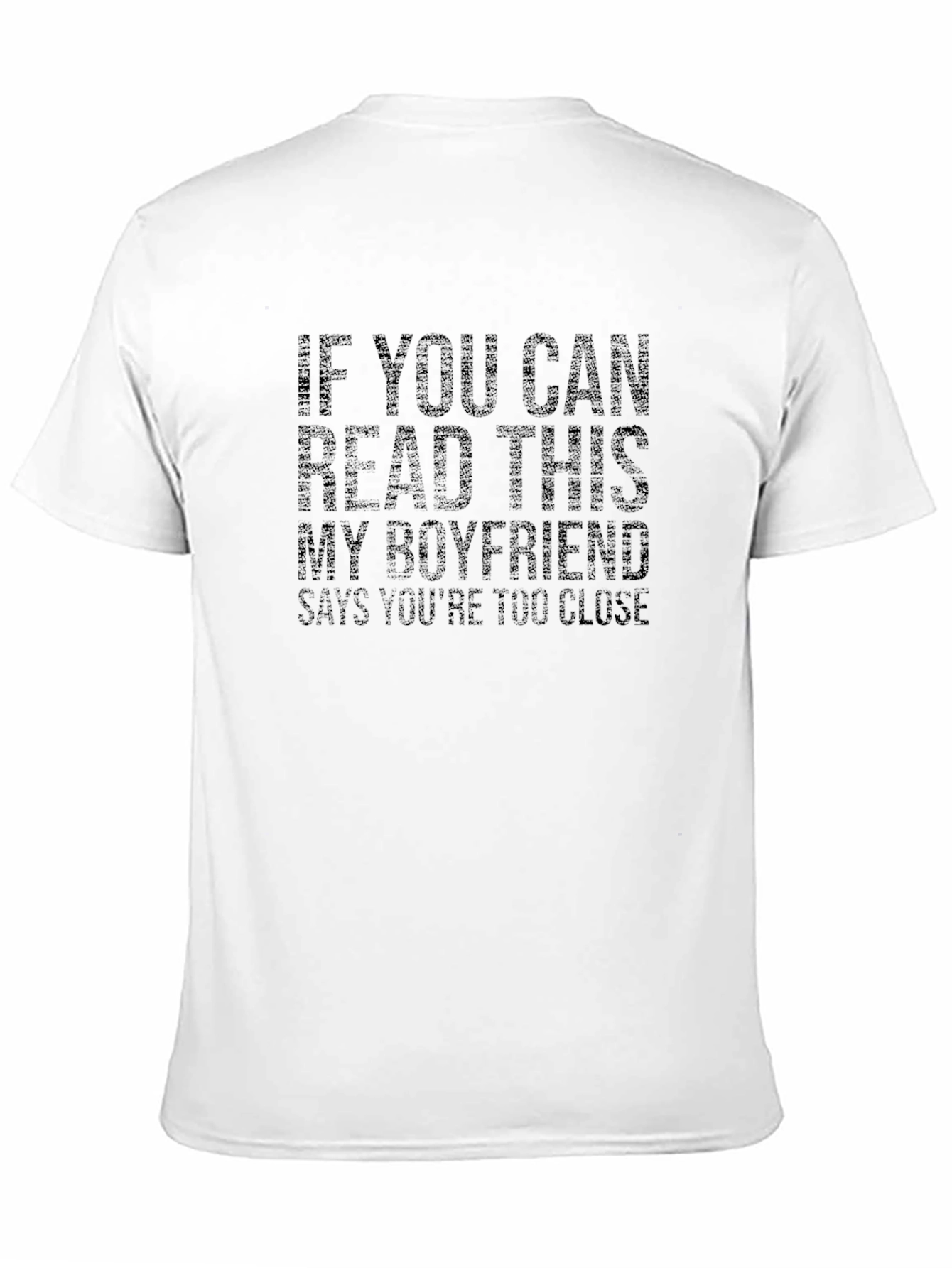 Black Boyfriend Says You're Too Close T-Shirt view 11