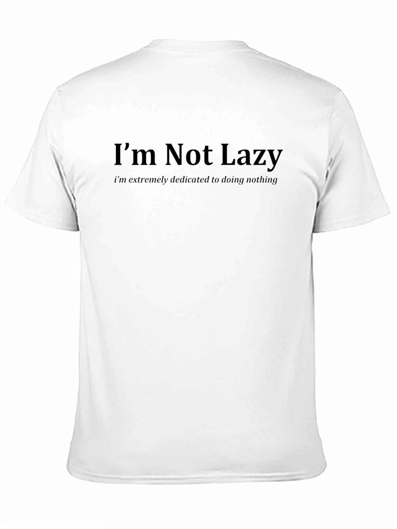Black Funny "I'm Not Lazy" Graphic T-Shirt view 11