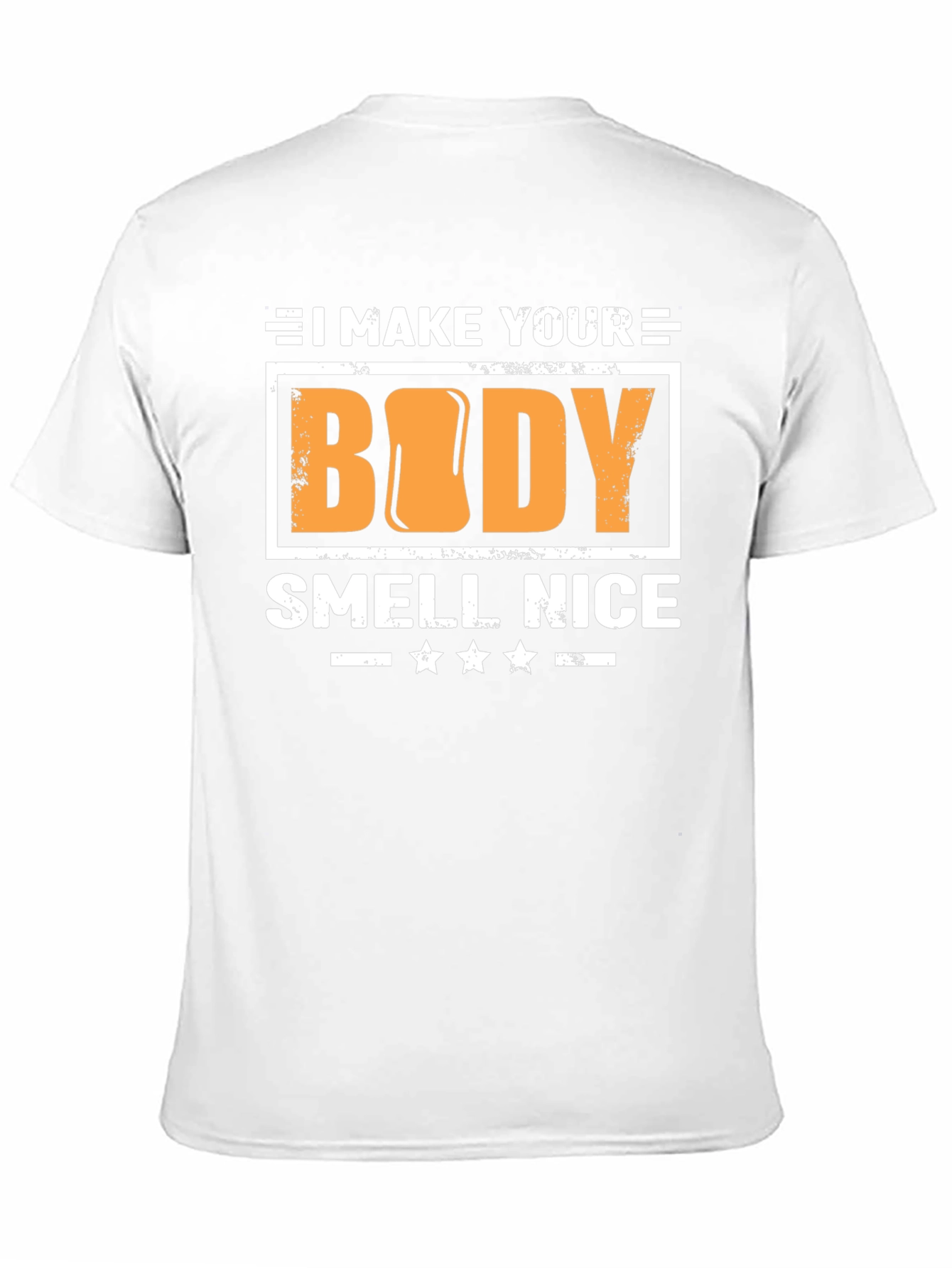 Black I Make Your Body Smell Nice T-Shirt view 11